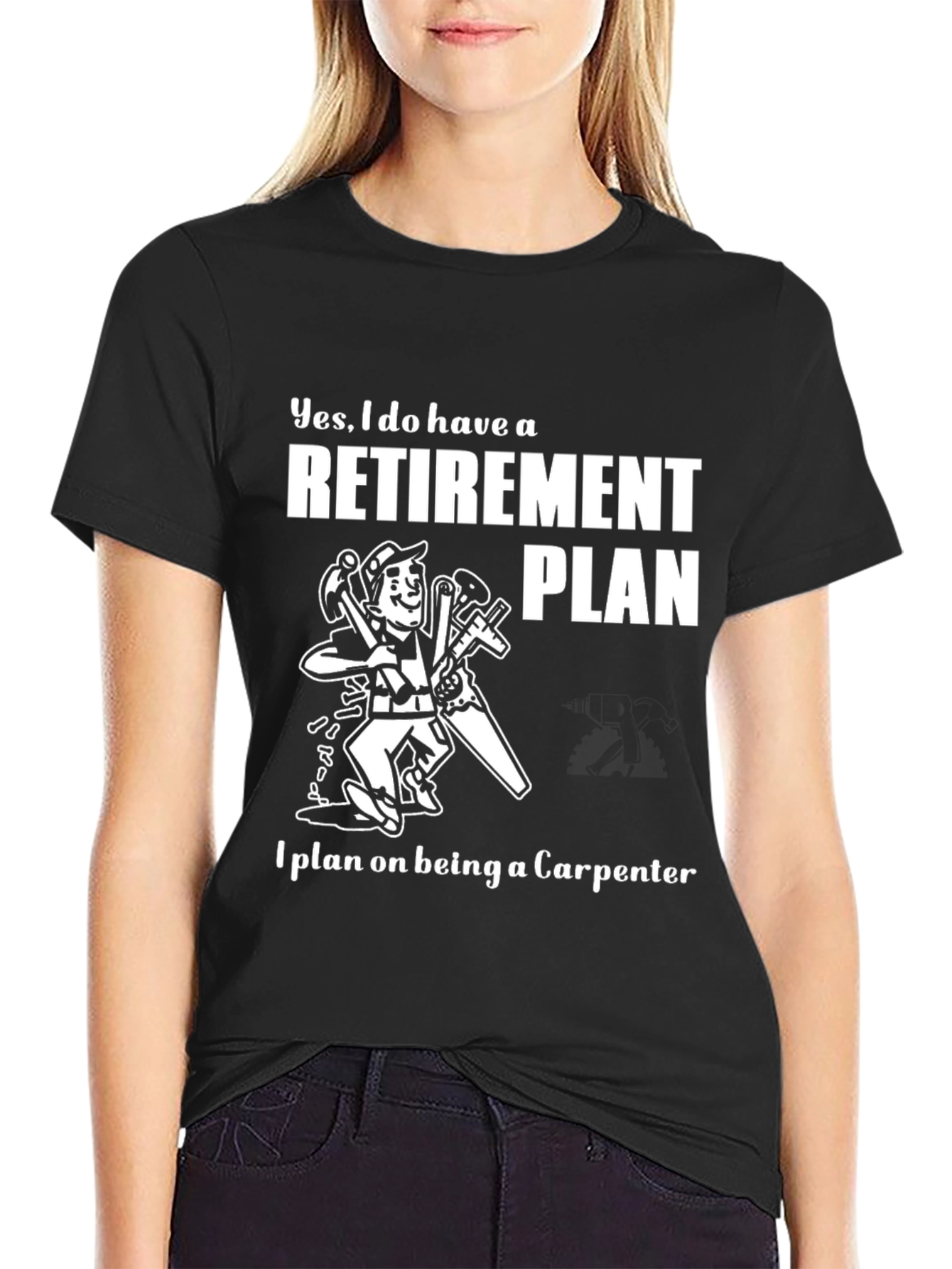 Carpenter Retirement Plan T-Shirt
