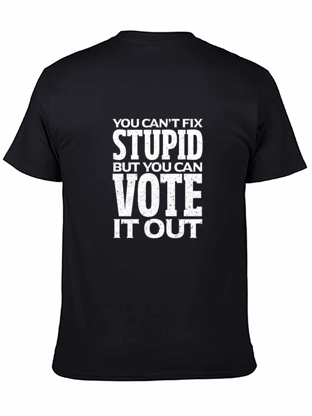 Vote Stupid Out T-Shirt - Political Slogan Tee