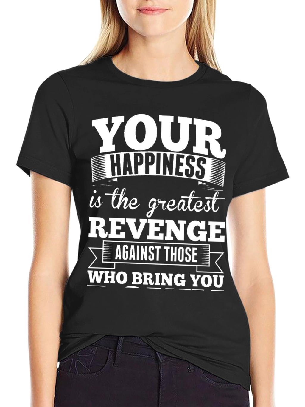 Happiness is Revenge T-Shirt: Motivational Graphic Tee