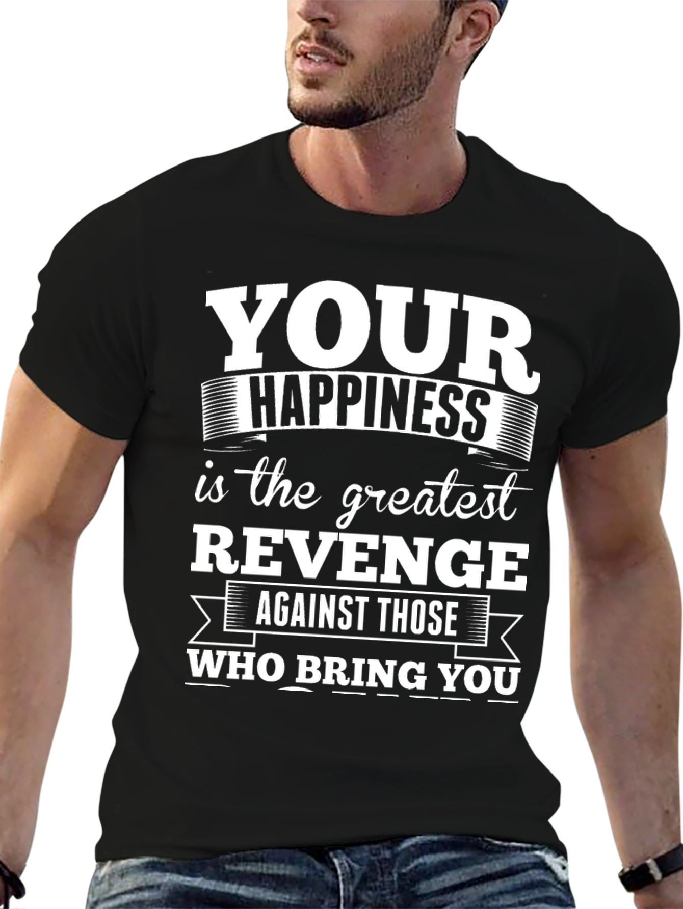 Happiness is Revenge T-Shirt: Motivational Graphic Tee