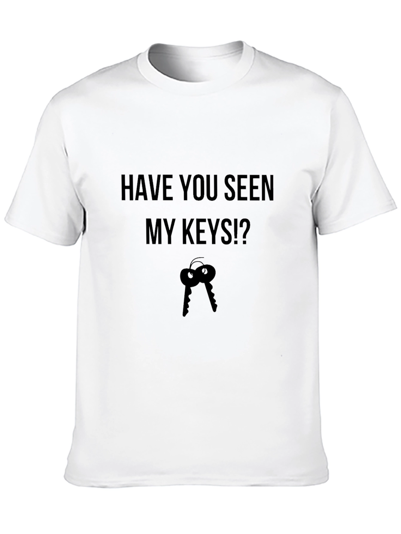 Humorous Have You Seen My Keys? Graphic Tee