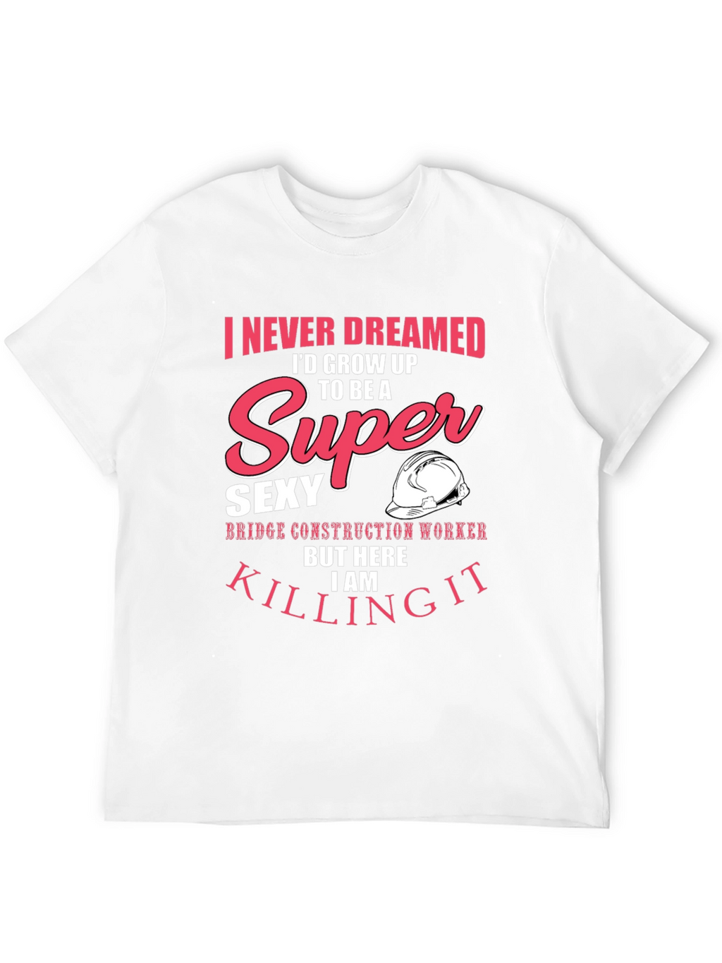 Super Sexy Bridge Construction Worker Graphic Tee