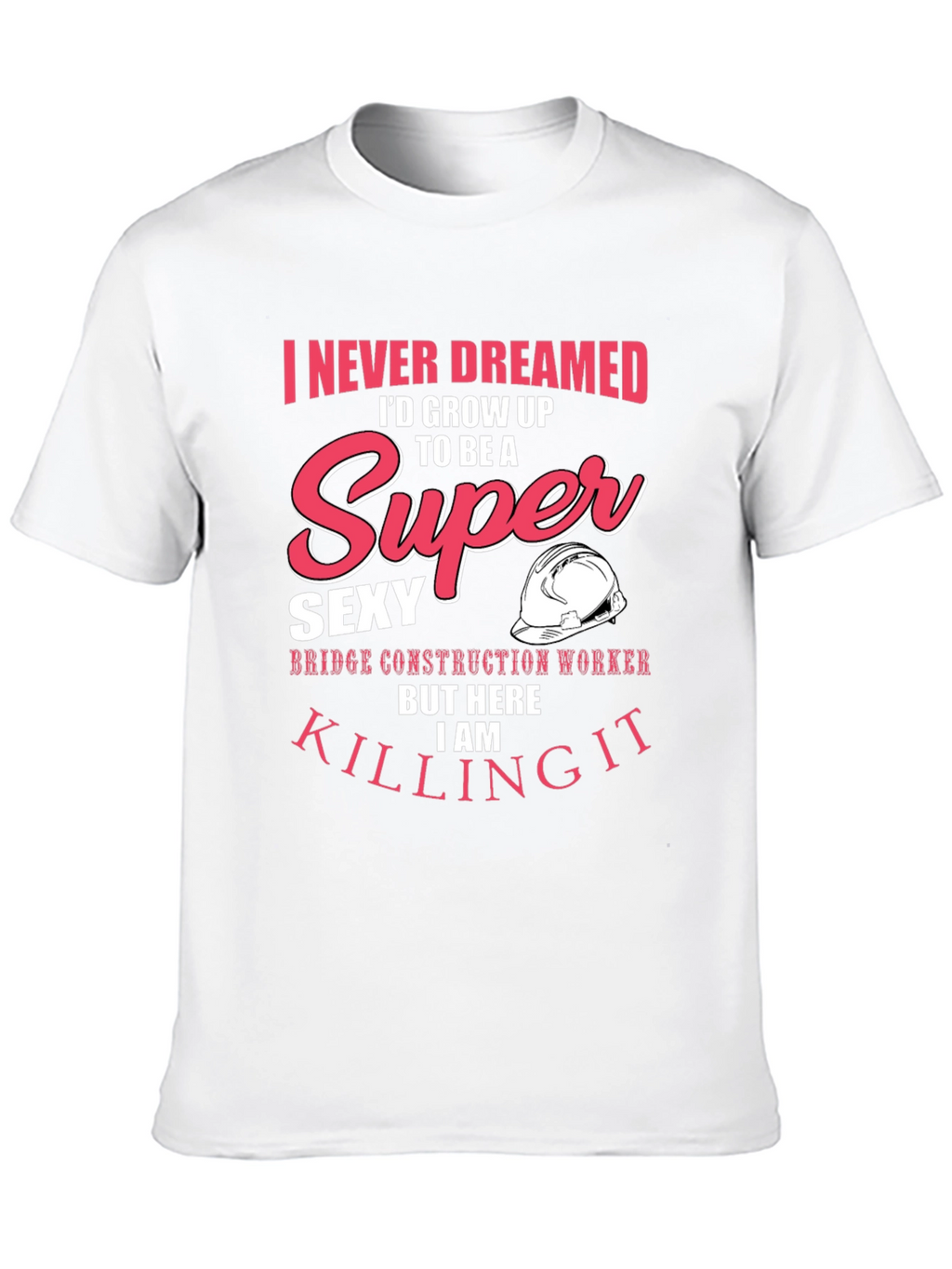Super Sexy Bridge Construction Worker Graphic Tee