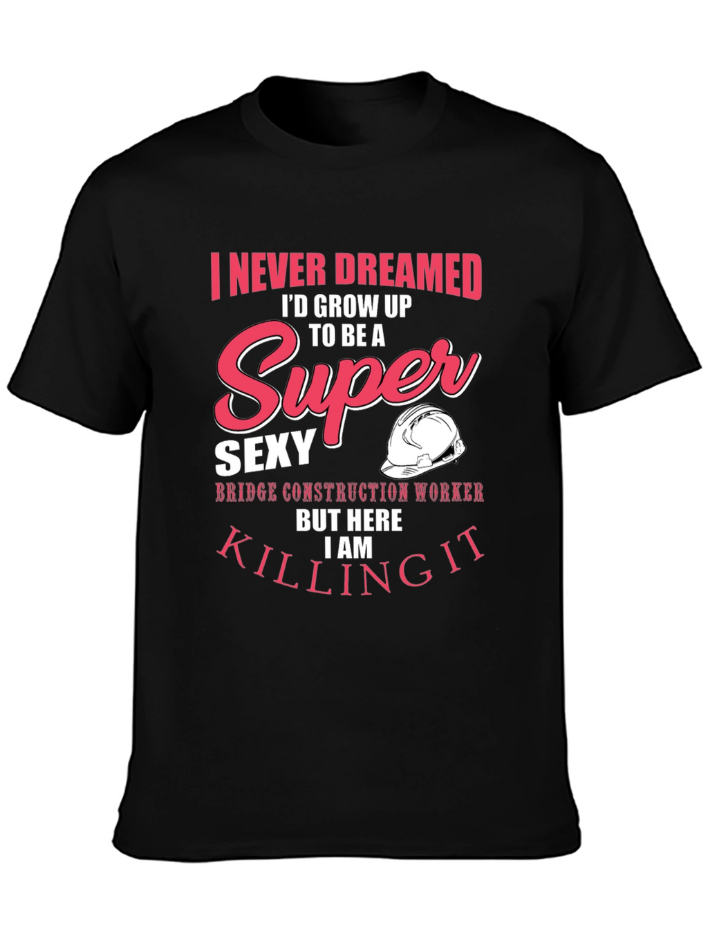 Super Sexy Bridge Construction Worker Graphic Tee