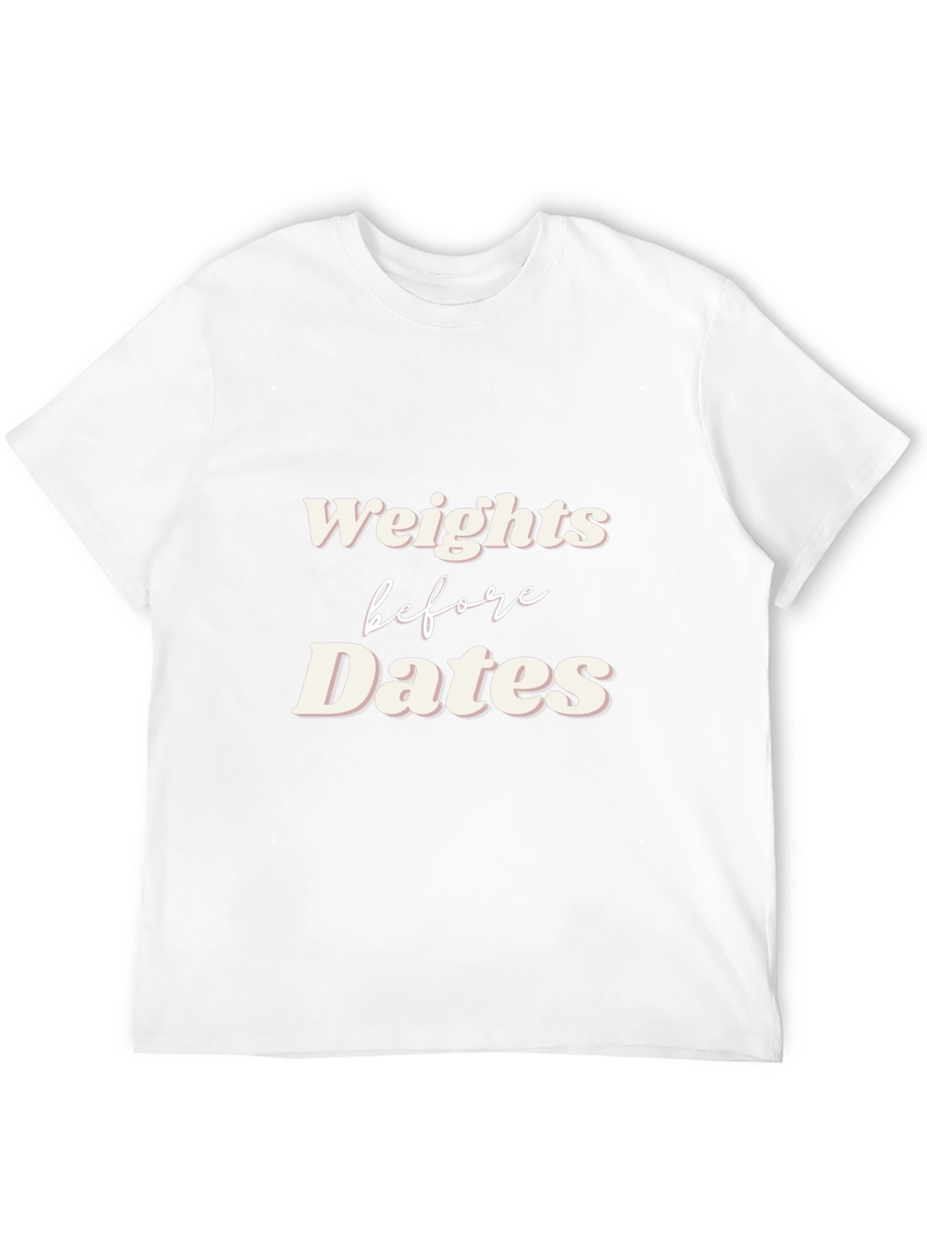 Weights Before Dates Graphic Tee