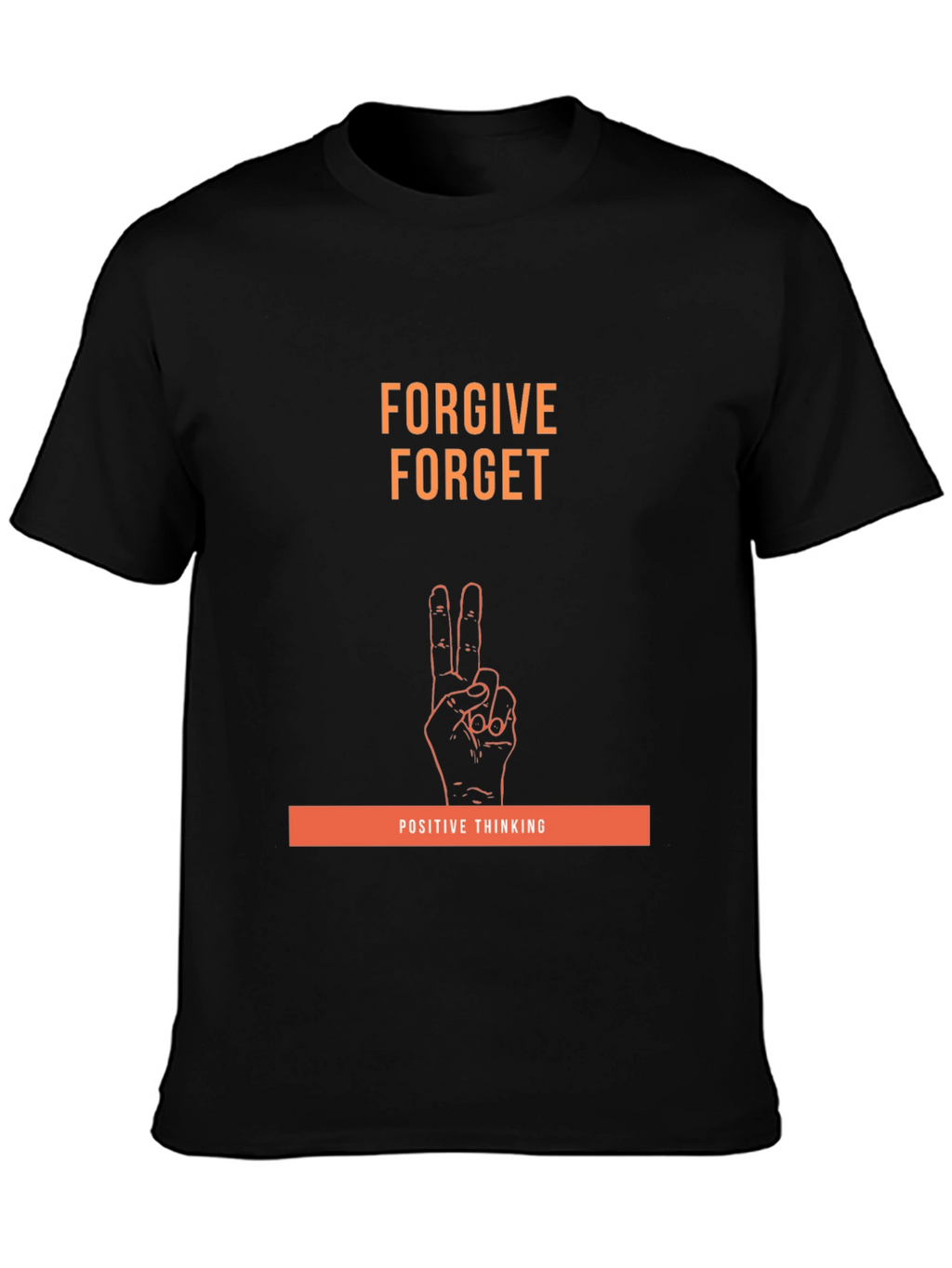 Forgive Forget Positive Thinking Graphic Tee