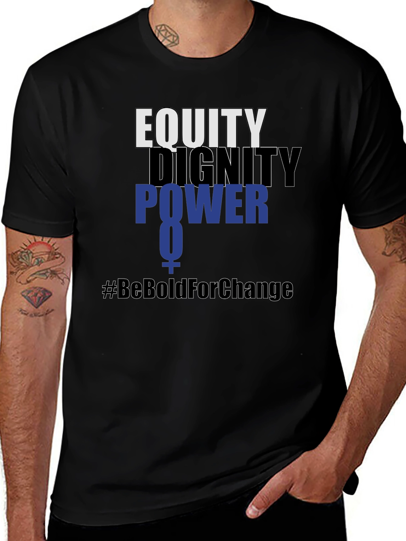 Equity Dignity Power Tee - #BeBoldForChange