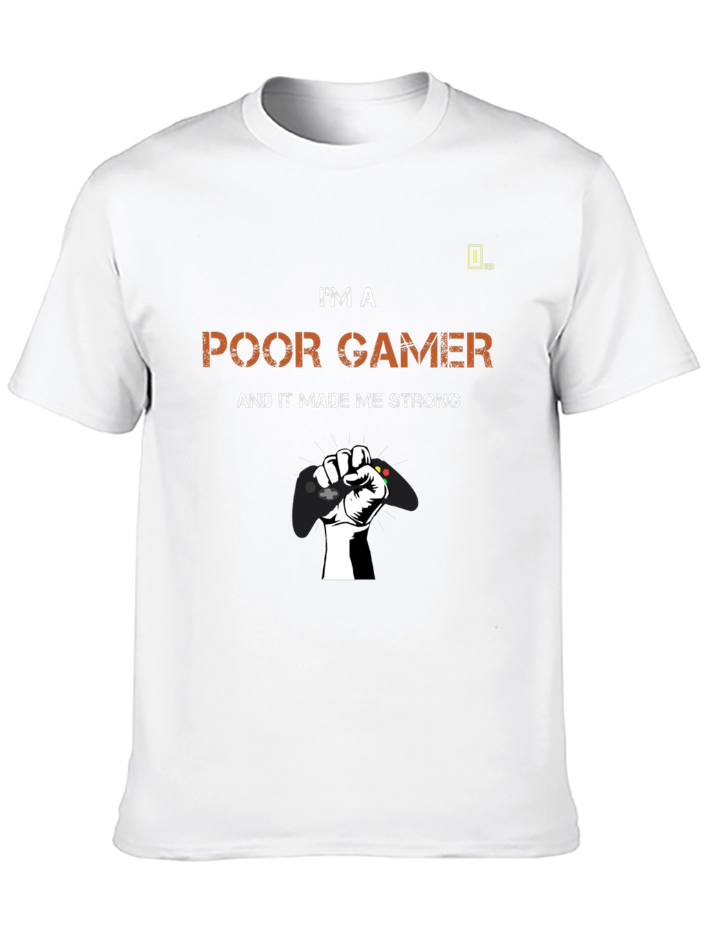 Poor Gamer Strong T-Shirt