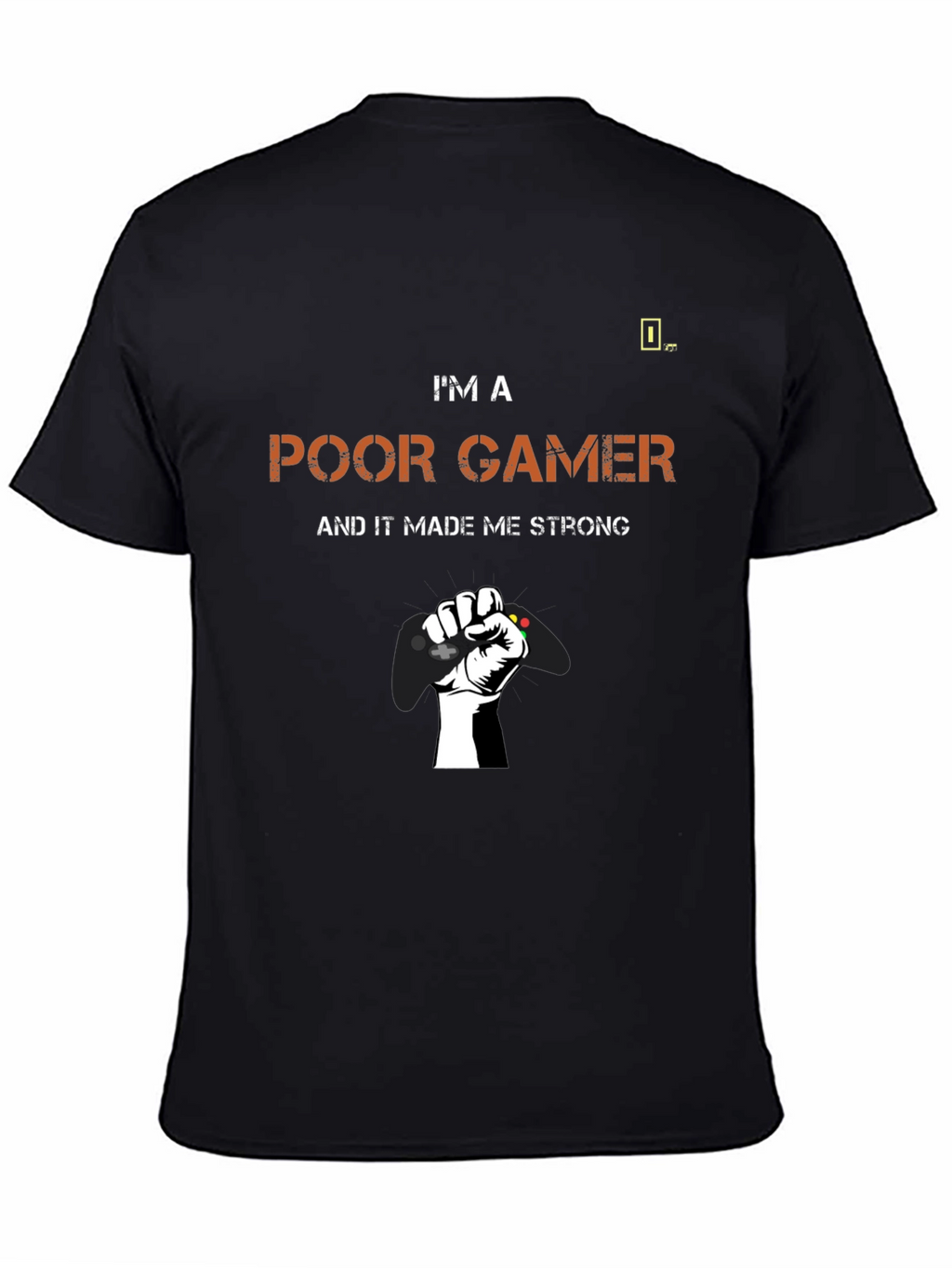Poor Gamer Strong T-Shirt