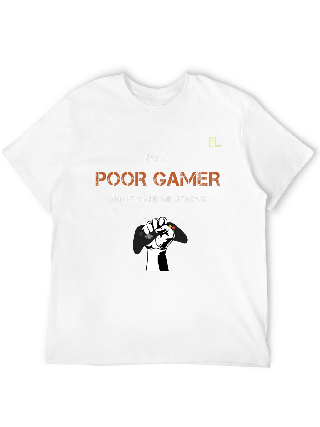 Poor Gamer Strong T-Shirt