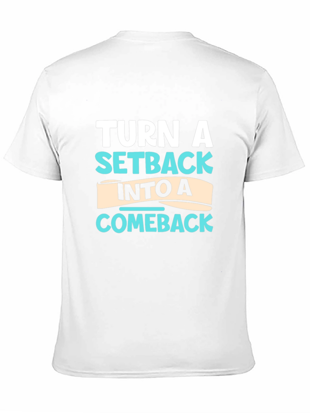 Motivational T-Shirt - Turn Setback Into Comeback