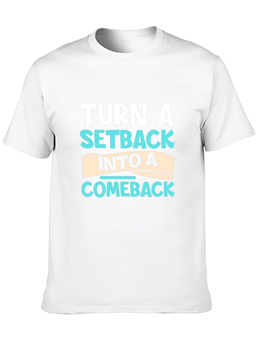 Motivational T-Shirt - Turn Setback Into Comeback