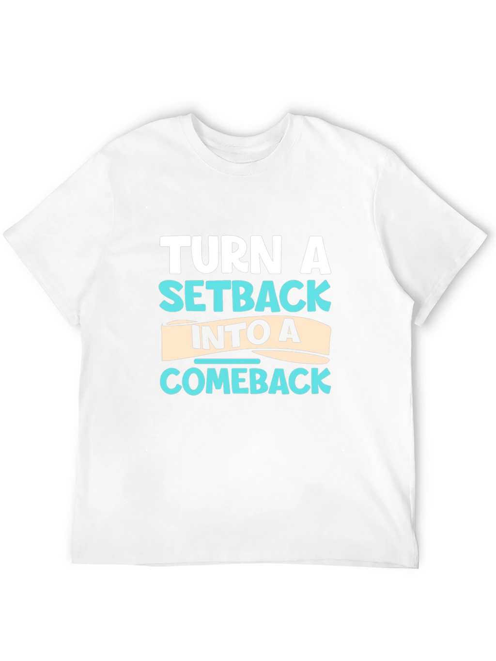 Motivational T-Shirt - Turn Setback Into Comeback