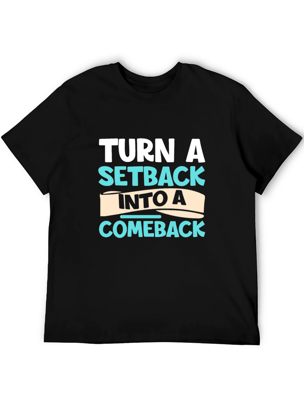 Motivational T-Shirt - Turn Setback Into Comeback
