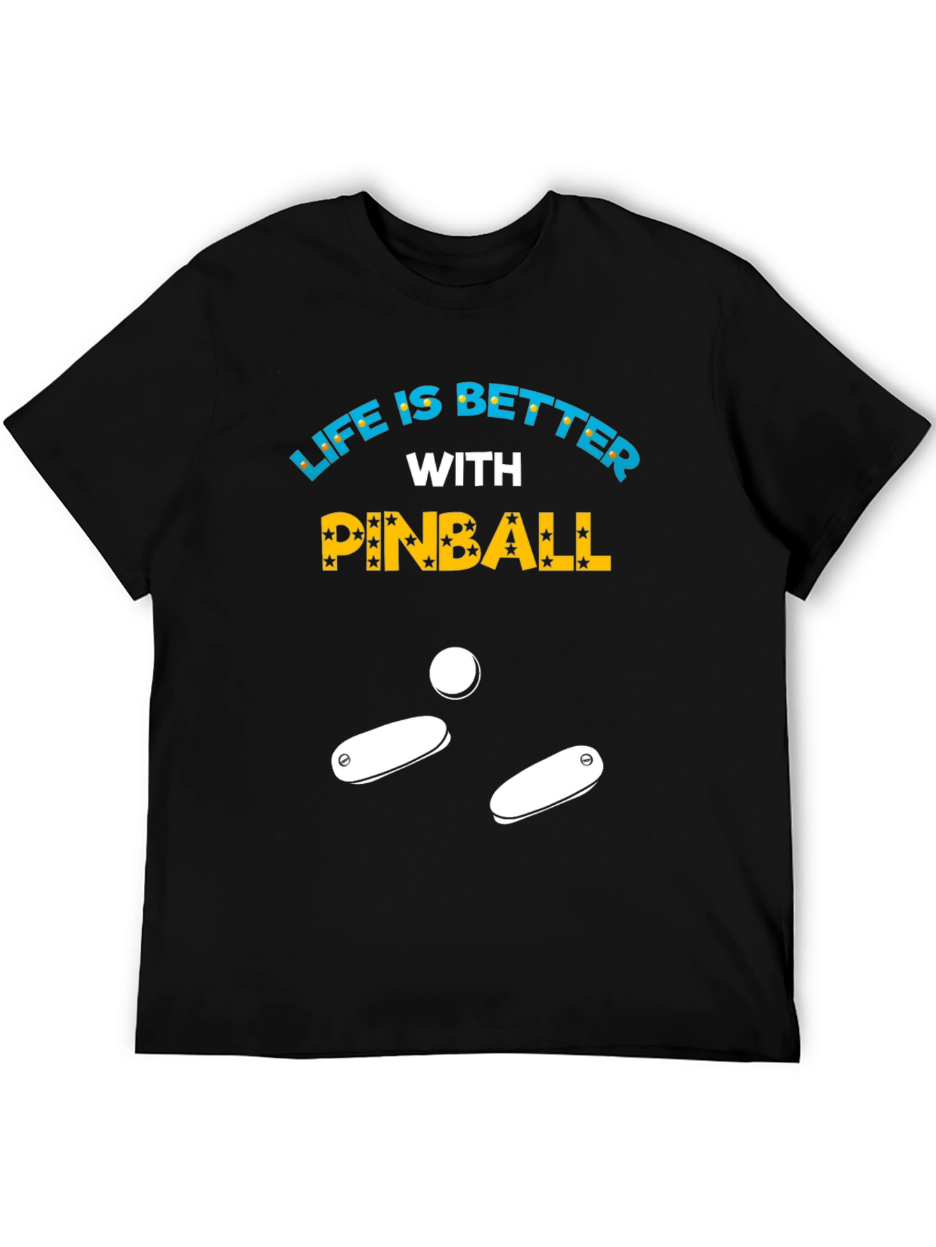 Life is Better with Pinball T-Shirt