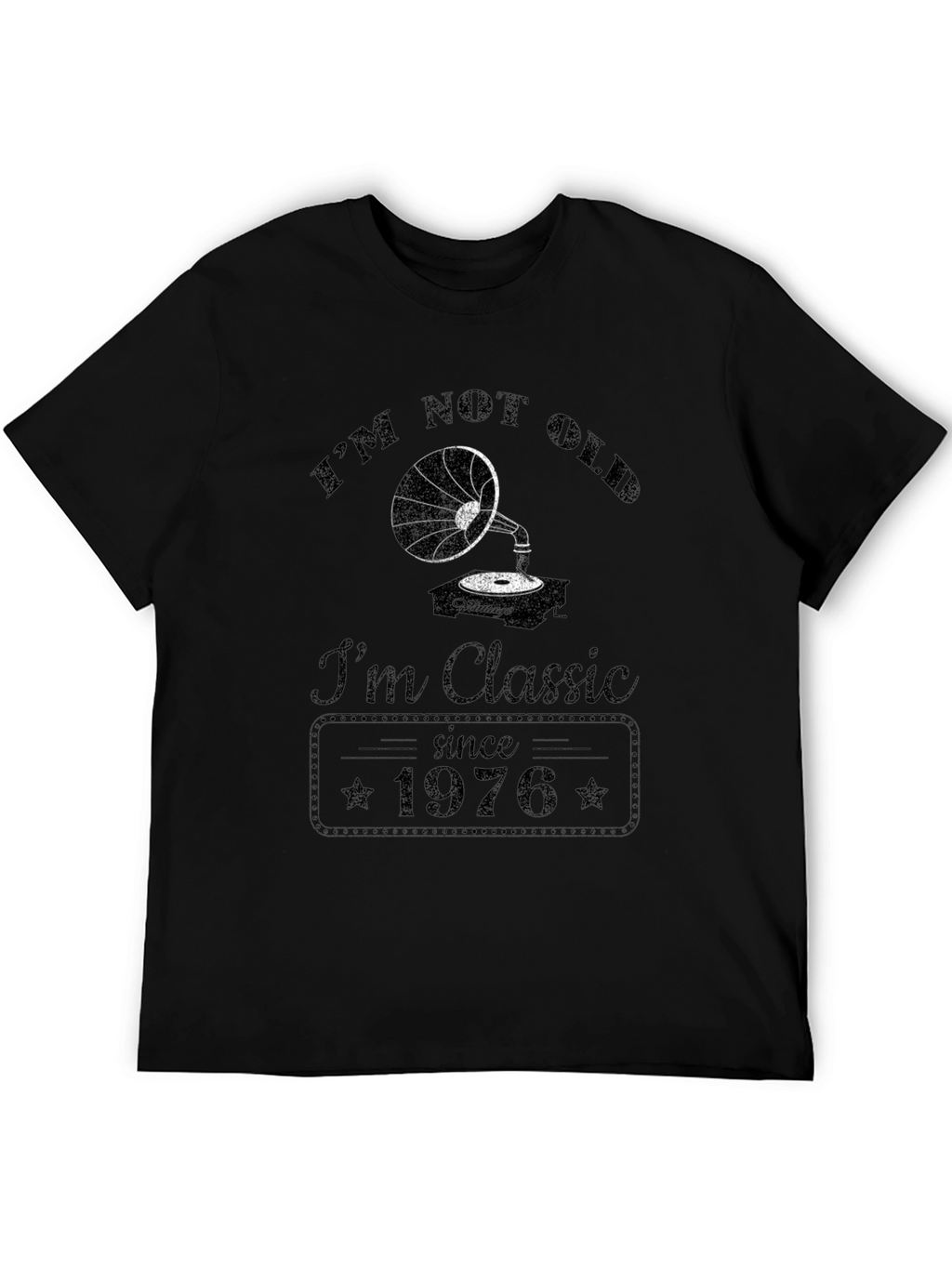 Im Not Old Im Classic Since 1976 Black T-Shirt