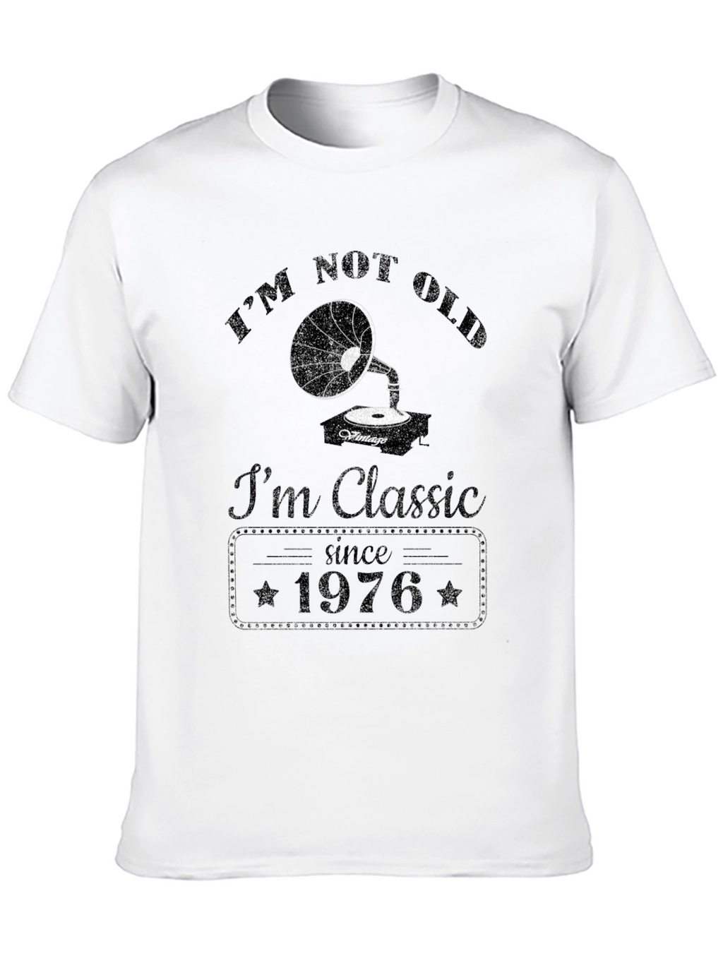 Im Not Old Im Classic Since 1976 Black T-Shirt
