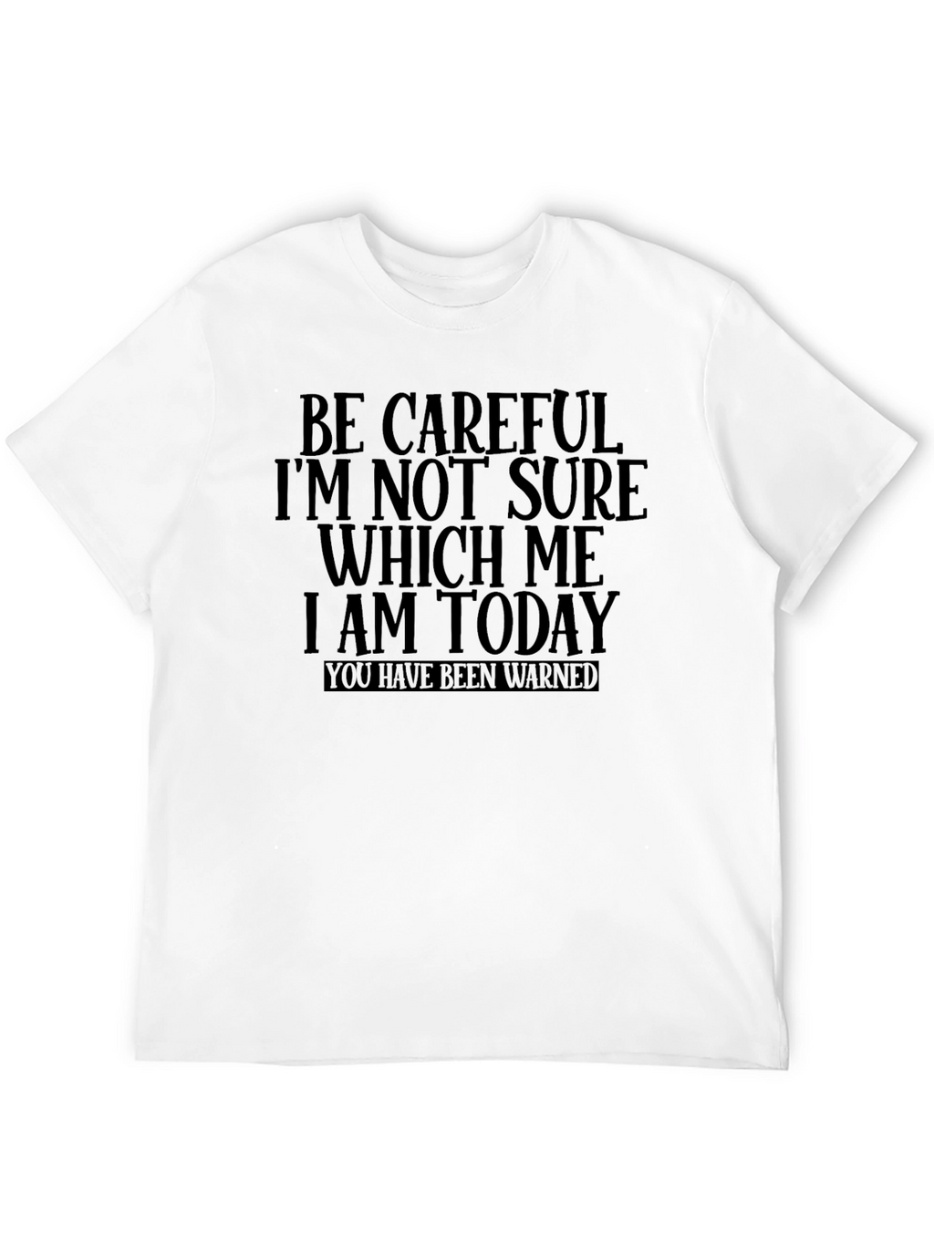 Funny Which Me Warning T-Shirt