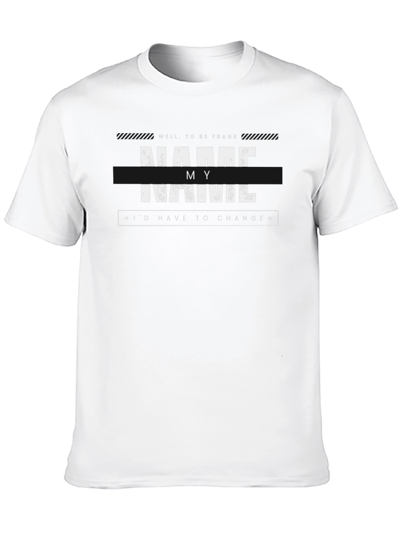Well to be Frank Funny T-Shirt