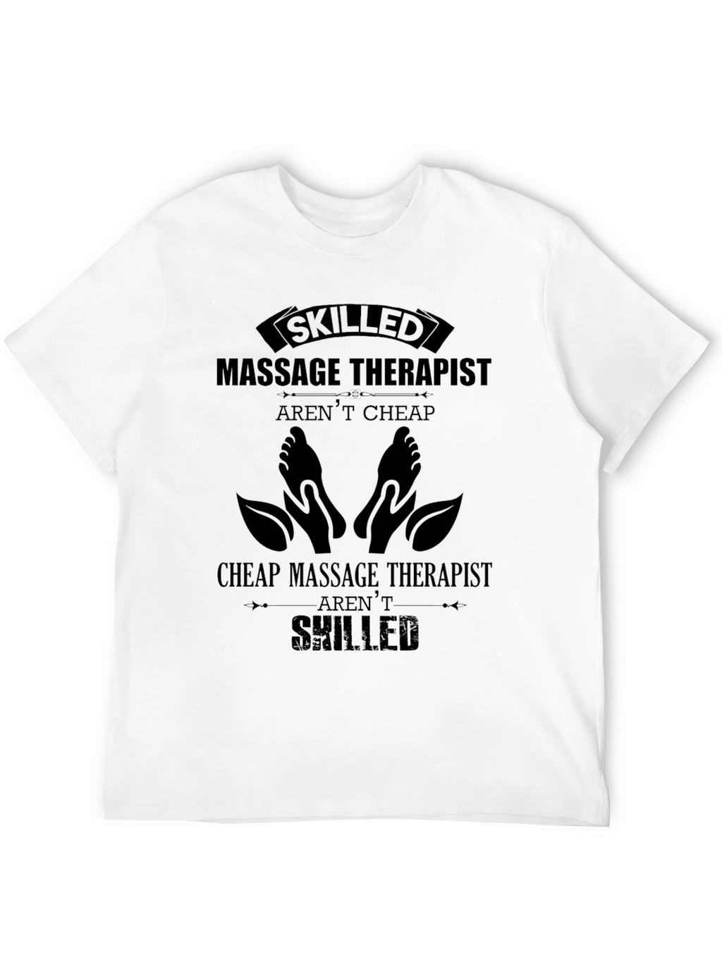 Skilled Massage Therapist T-Shirt Premium Quality