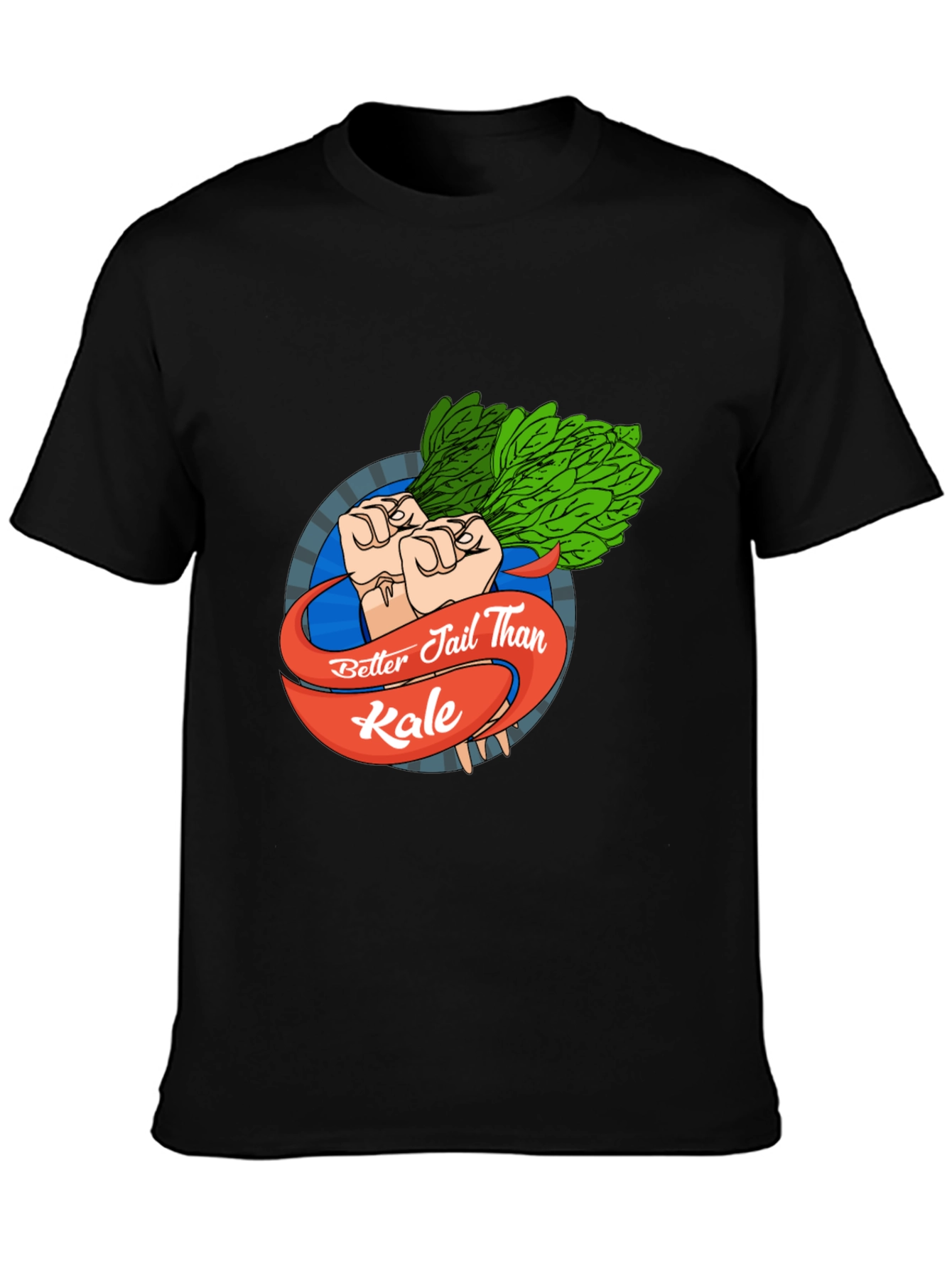 Better Jail Than Kale Black T-Shirt
