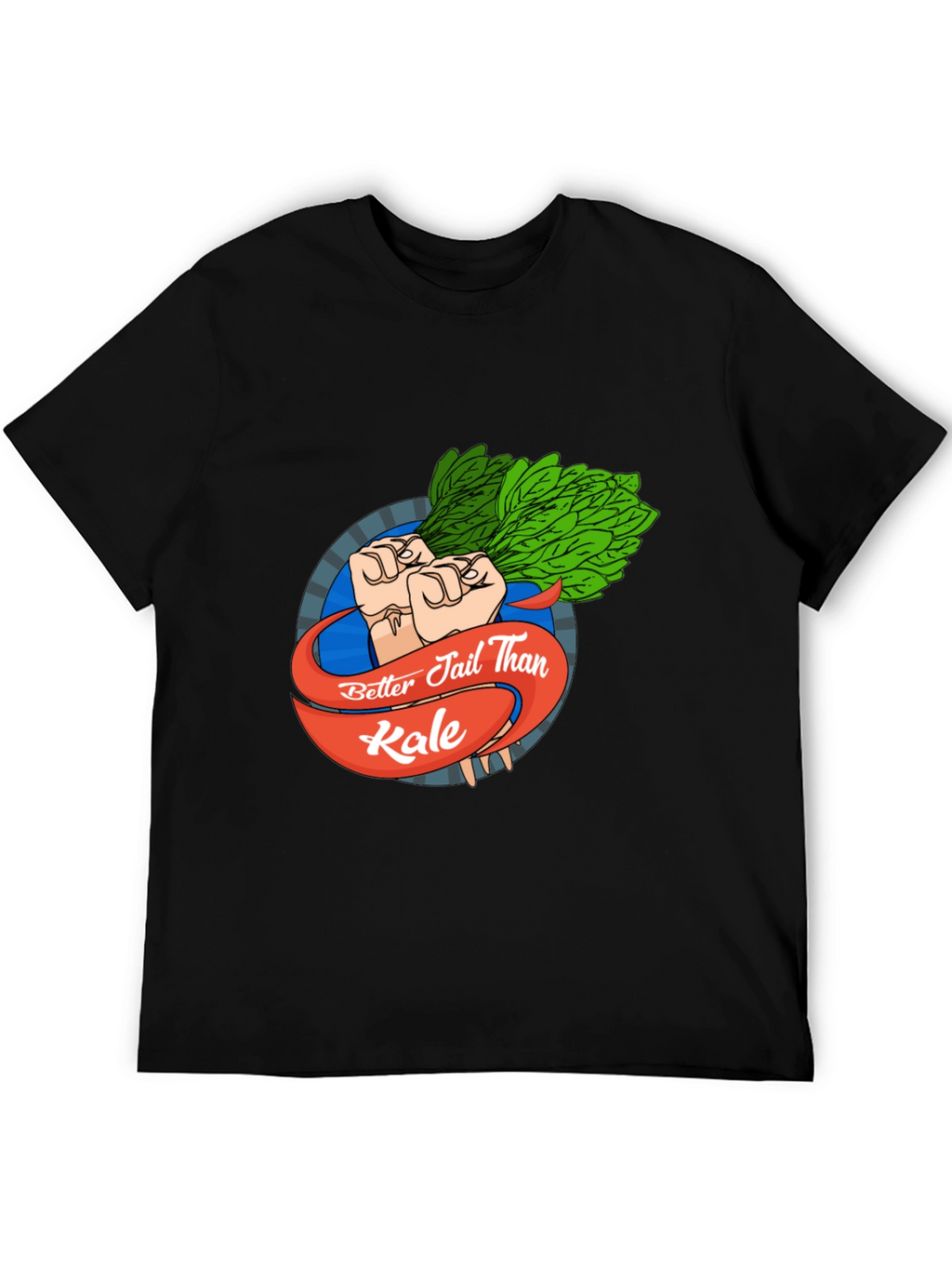 Better Jail Than Kale Black T-Shirt