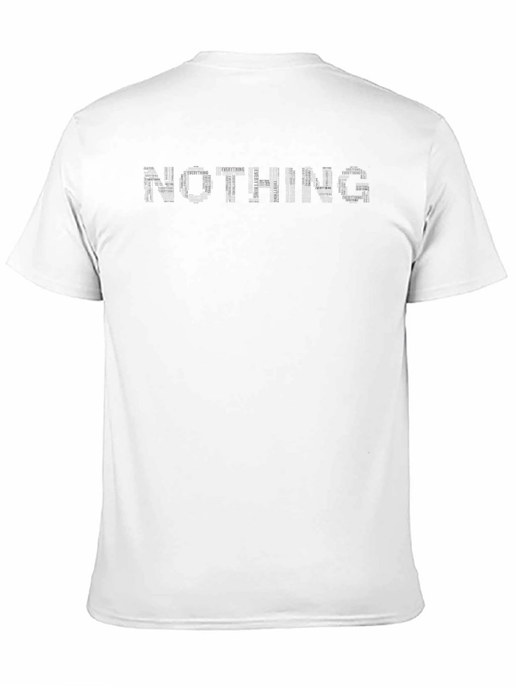 Nothing Everything Word Art Graphic Tee