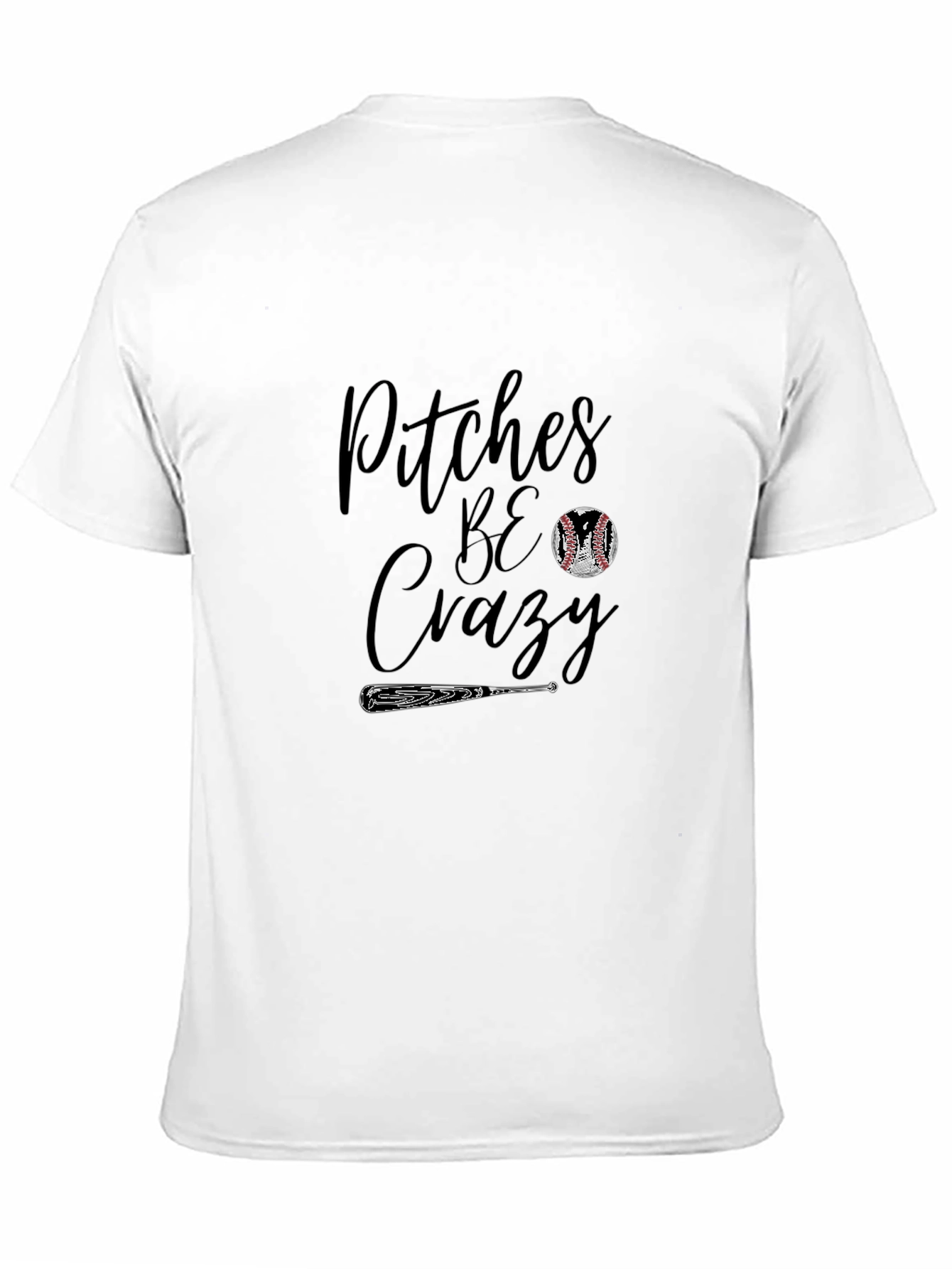 Pitches Be Crazy Baseball T-Shirt