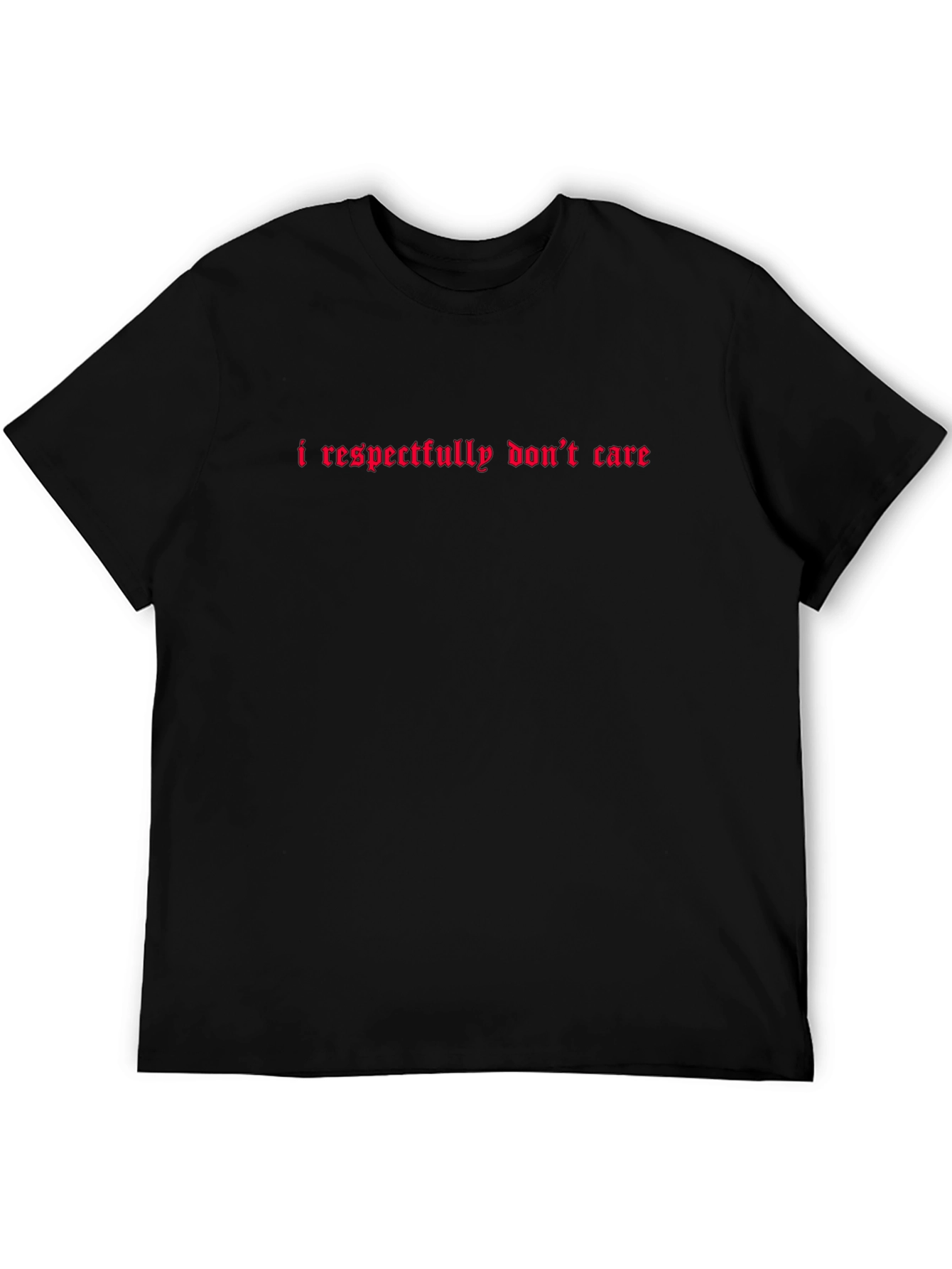 I Respectfully Dont Care Graphic Tee