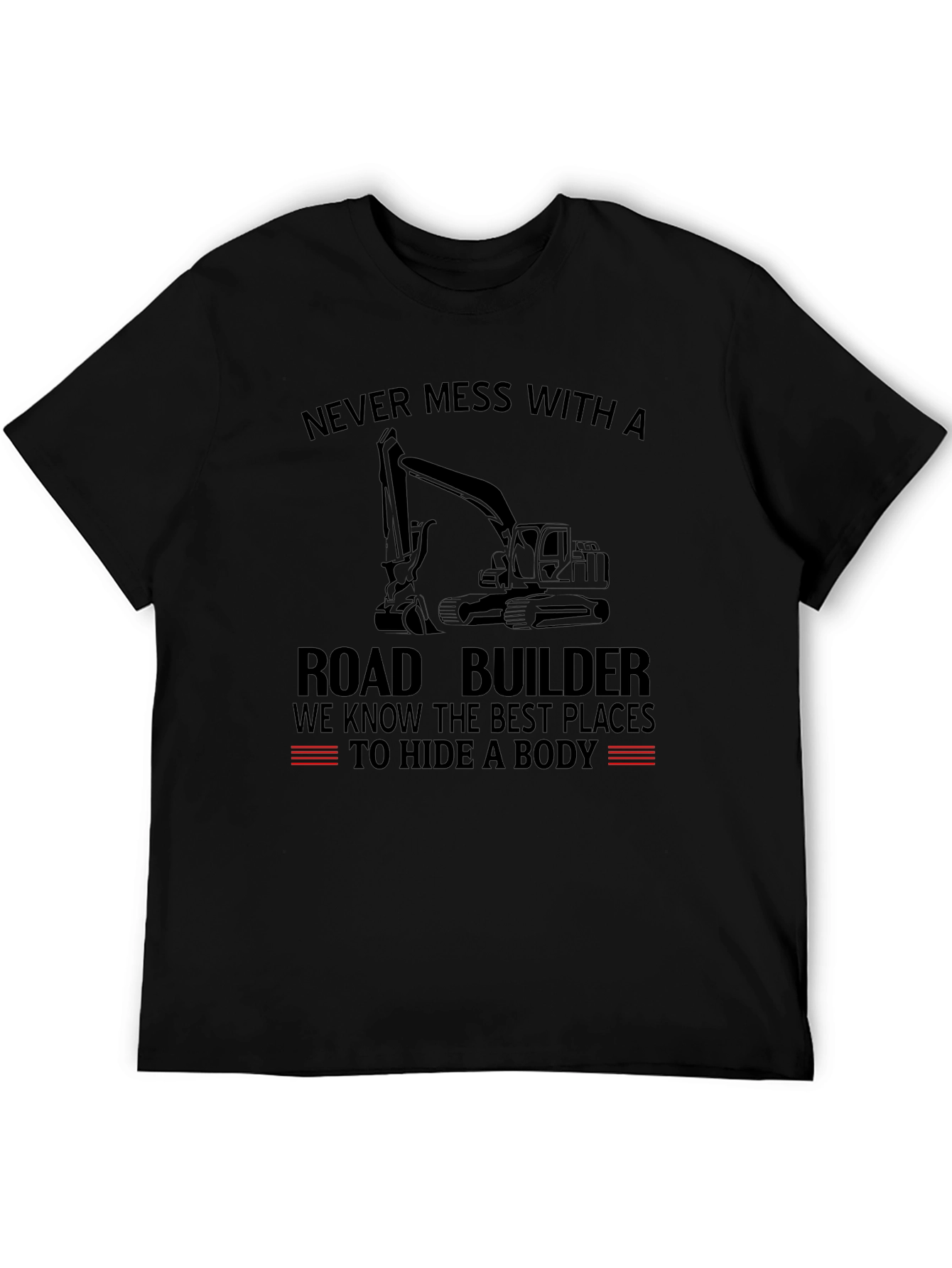 Road Builder T-Shirt - Funny Construction Tee