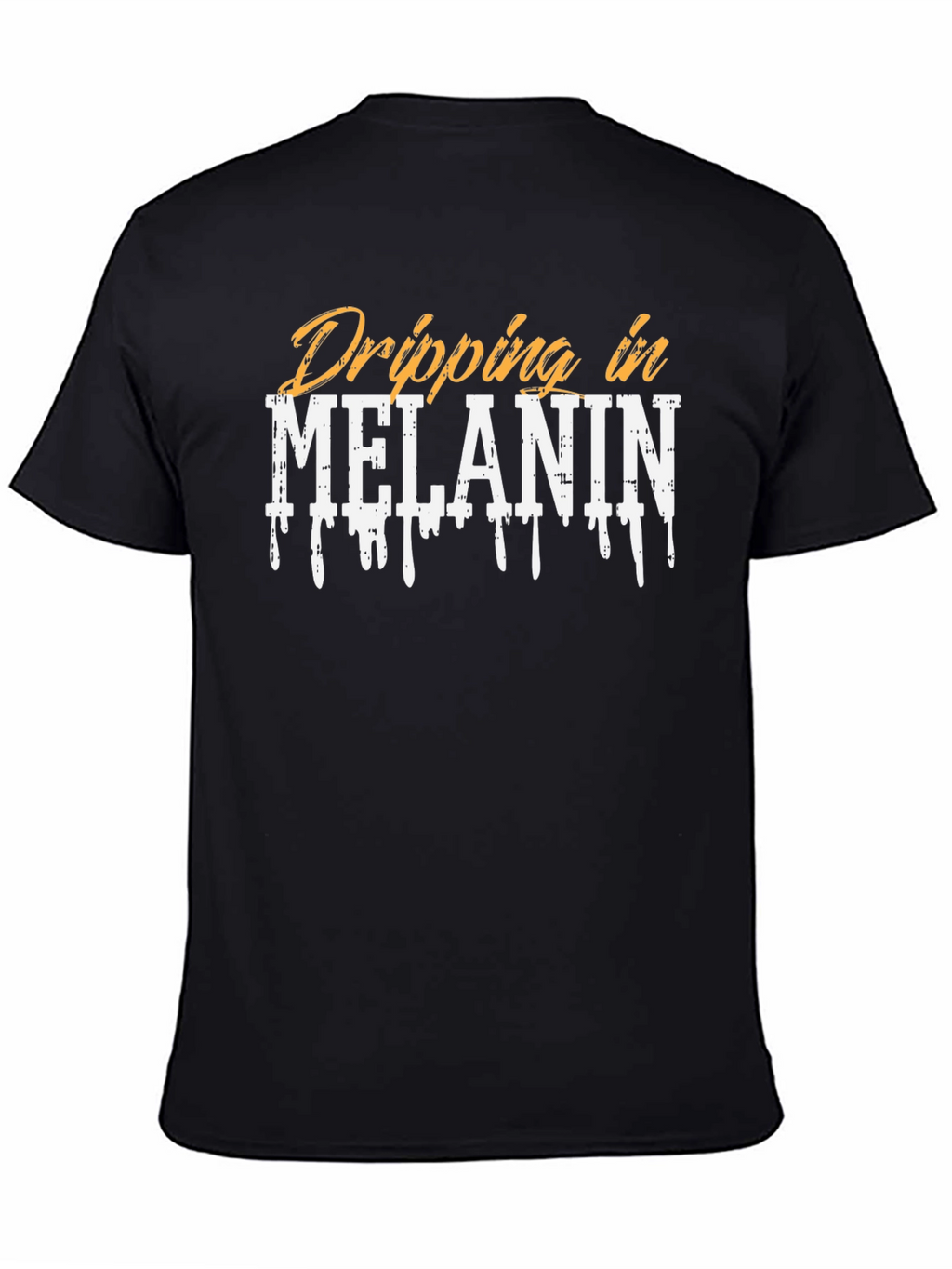 Dripping in Melanin Graphic T-Shirt
