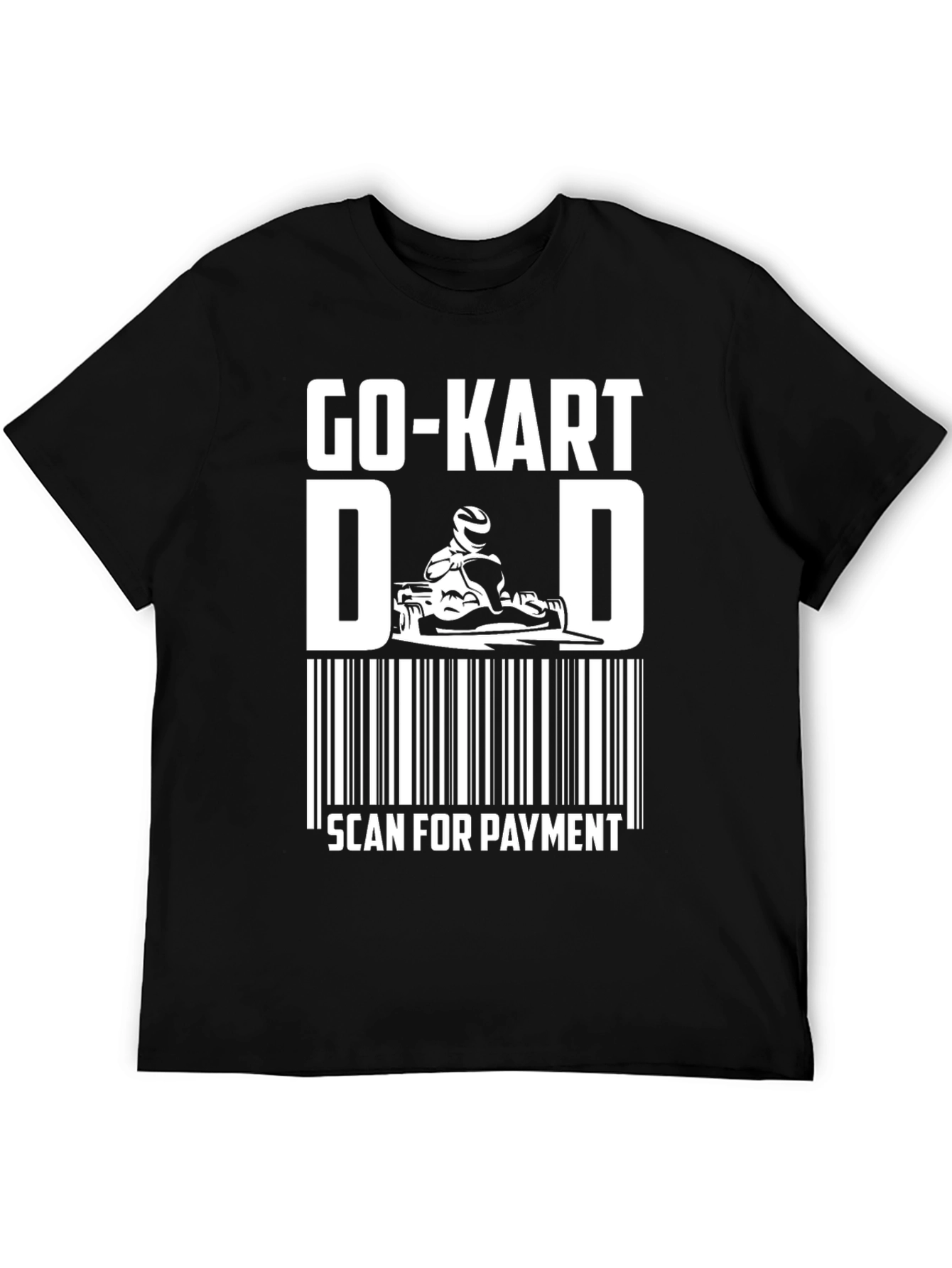 Go-Kart Dad Scan For Payment Funny T-Shirt