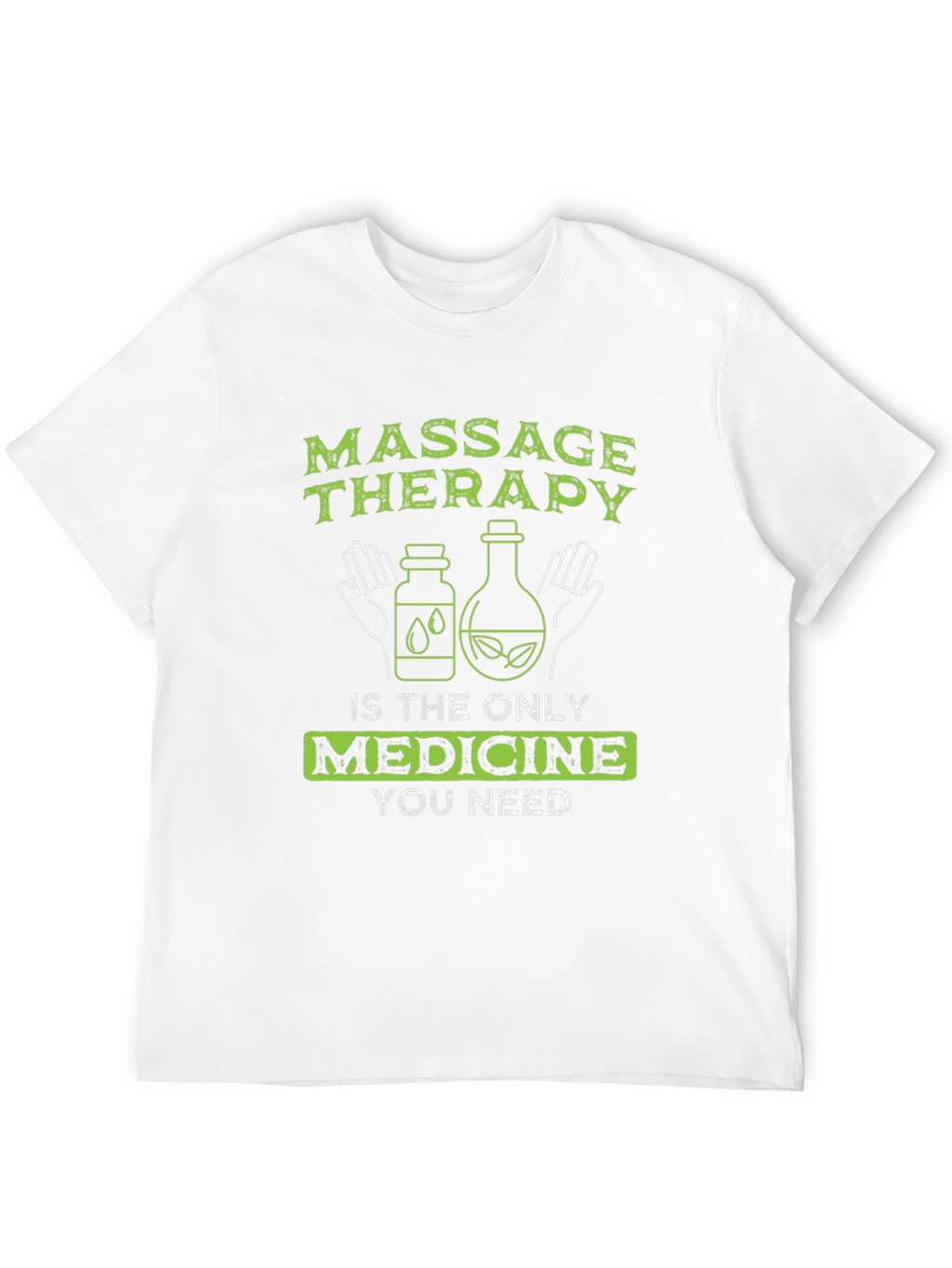 Massage Therapy Medicine T-Shirt - Relax & Heal