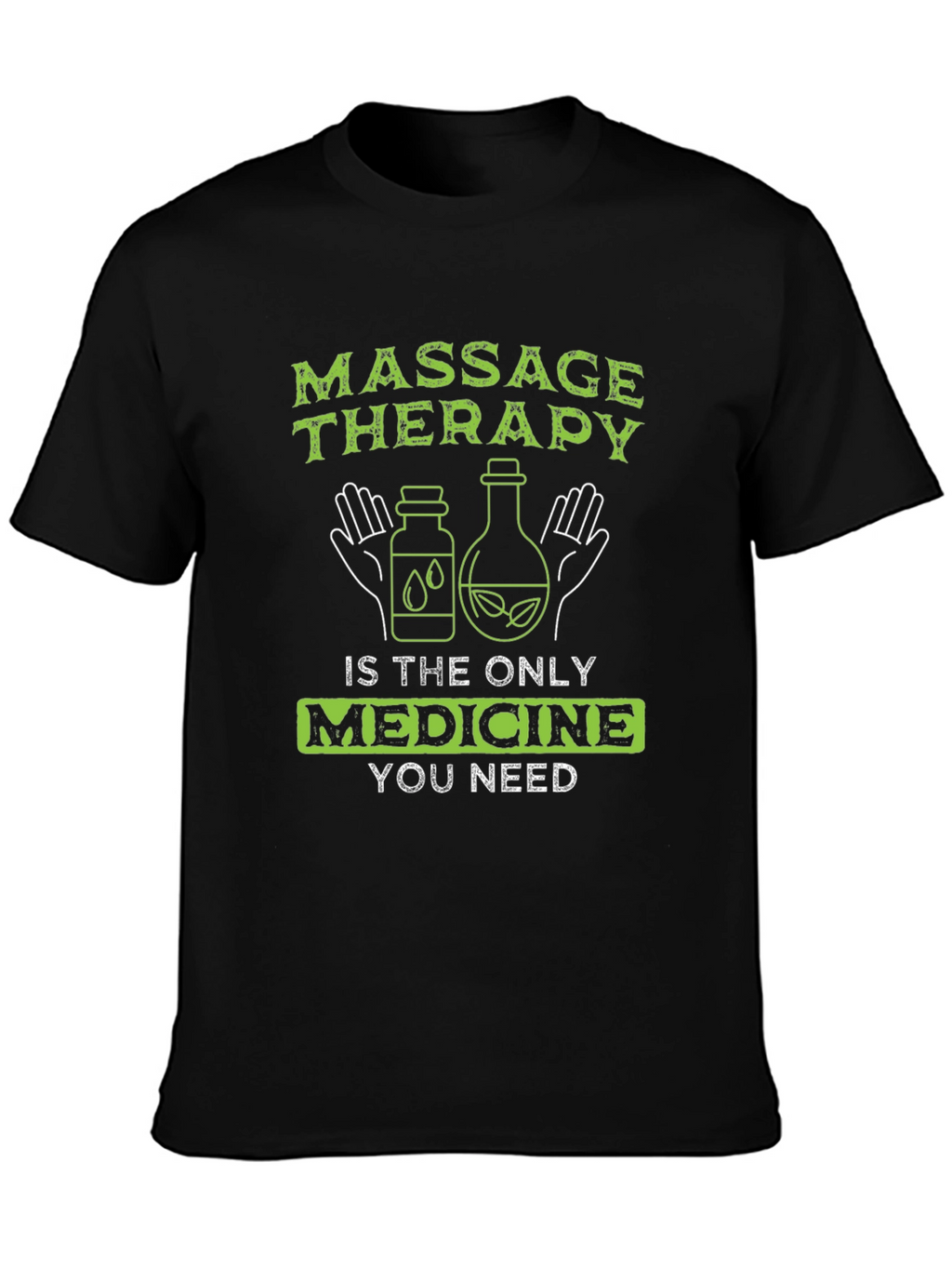 Massage Therapy Medicine T-Shirt - Relax & Heal