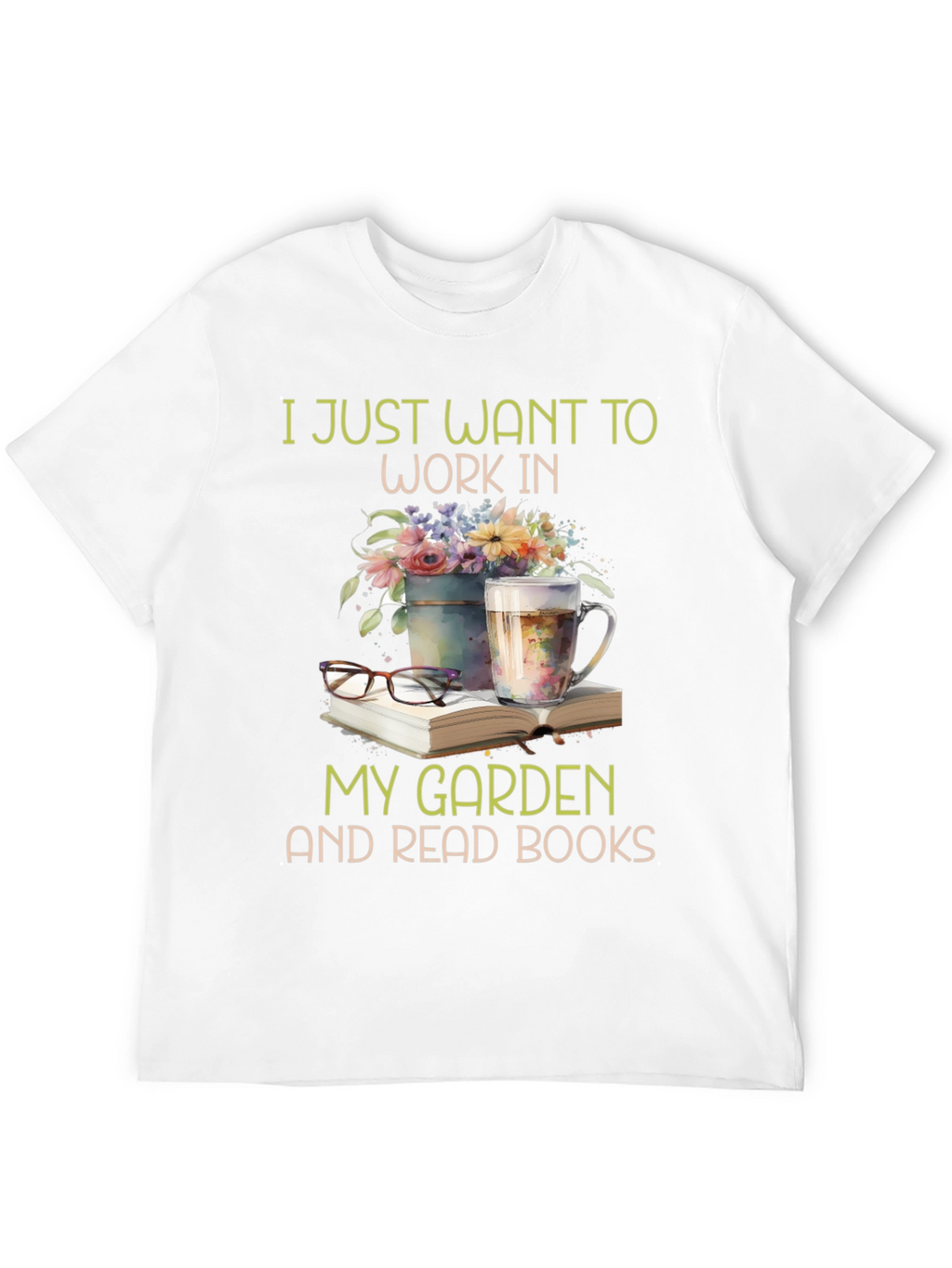 Work in My Garden & Read Books T-Shirt