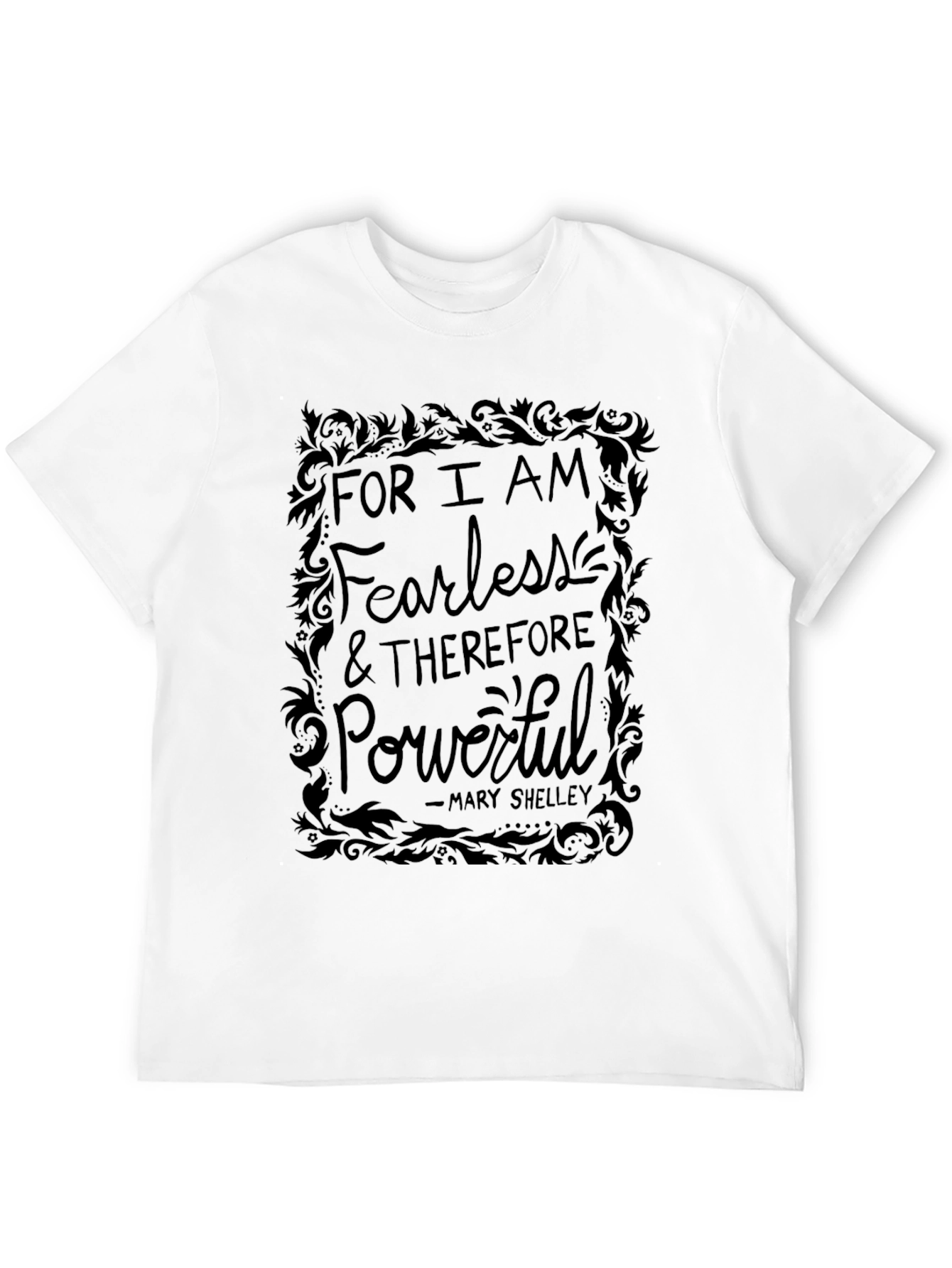 Fearless and Powerful T-Shirt - Literary Quote Tee