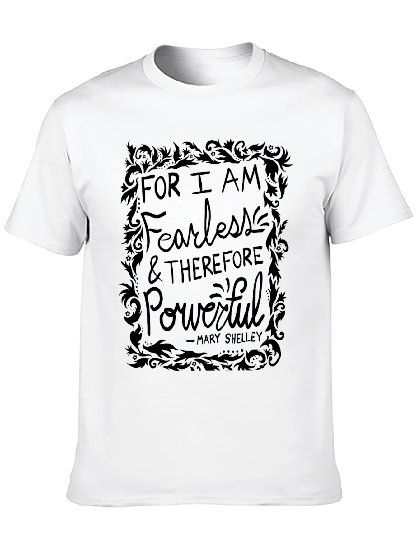 Fearless and Powerful T-Shirt - Literary Quote Tee