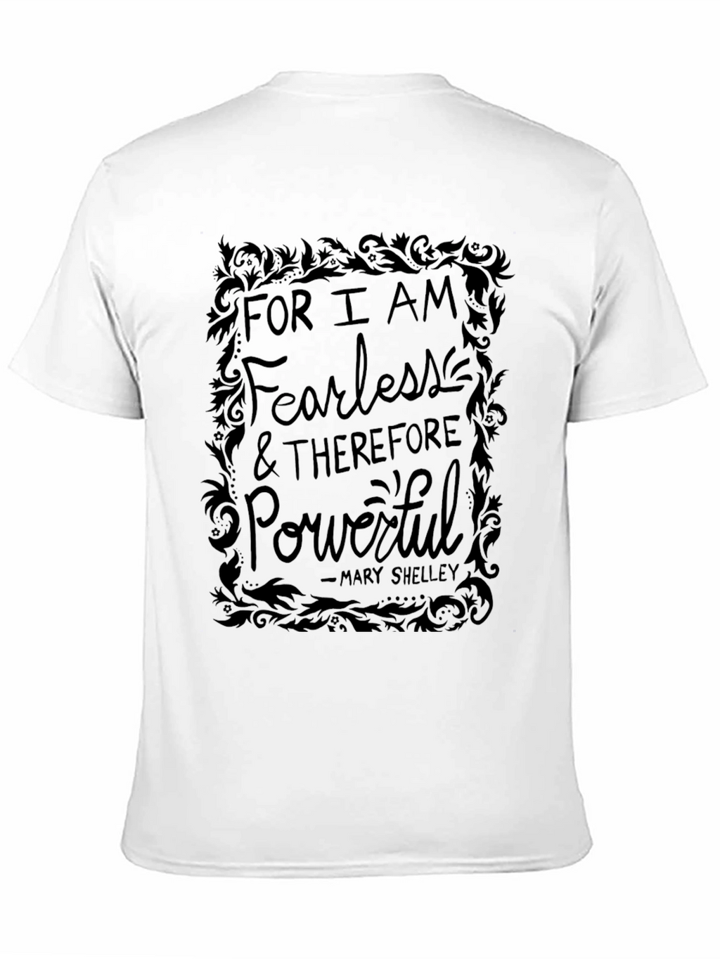 Fearless and Powerful T-Shirt - Literary Quote Tee
