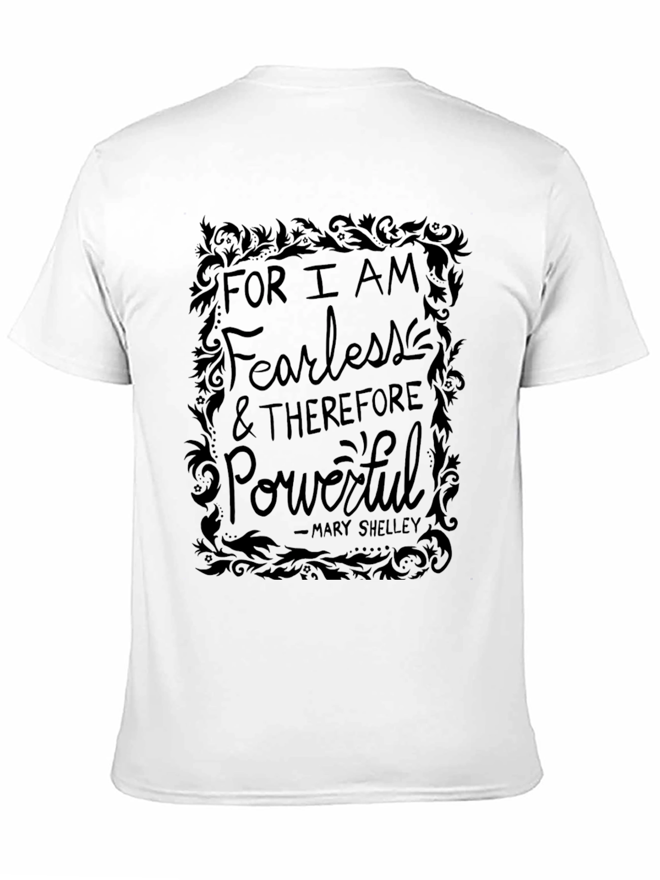 Fearless and Powerful T-Shirt - Literary Quote Tee