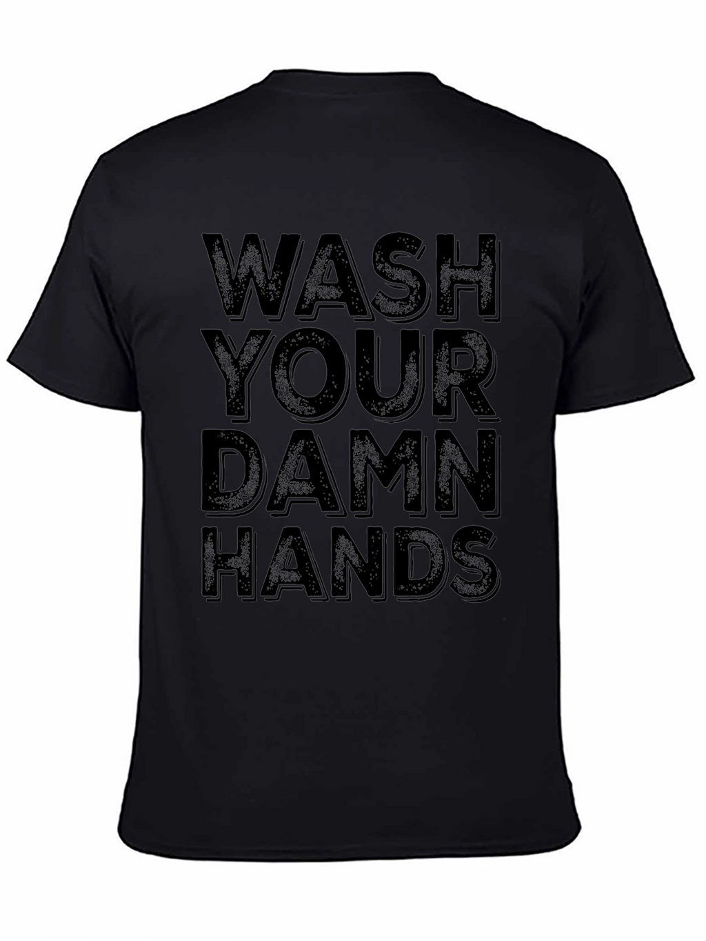 Wash Your Damn Hands Graphic Tee