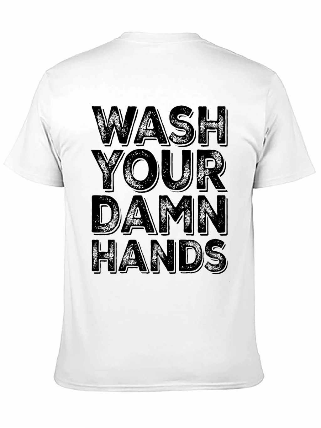 Wash Your Damn Hands Graphic Tee