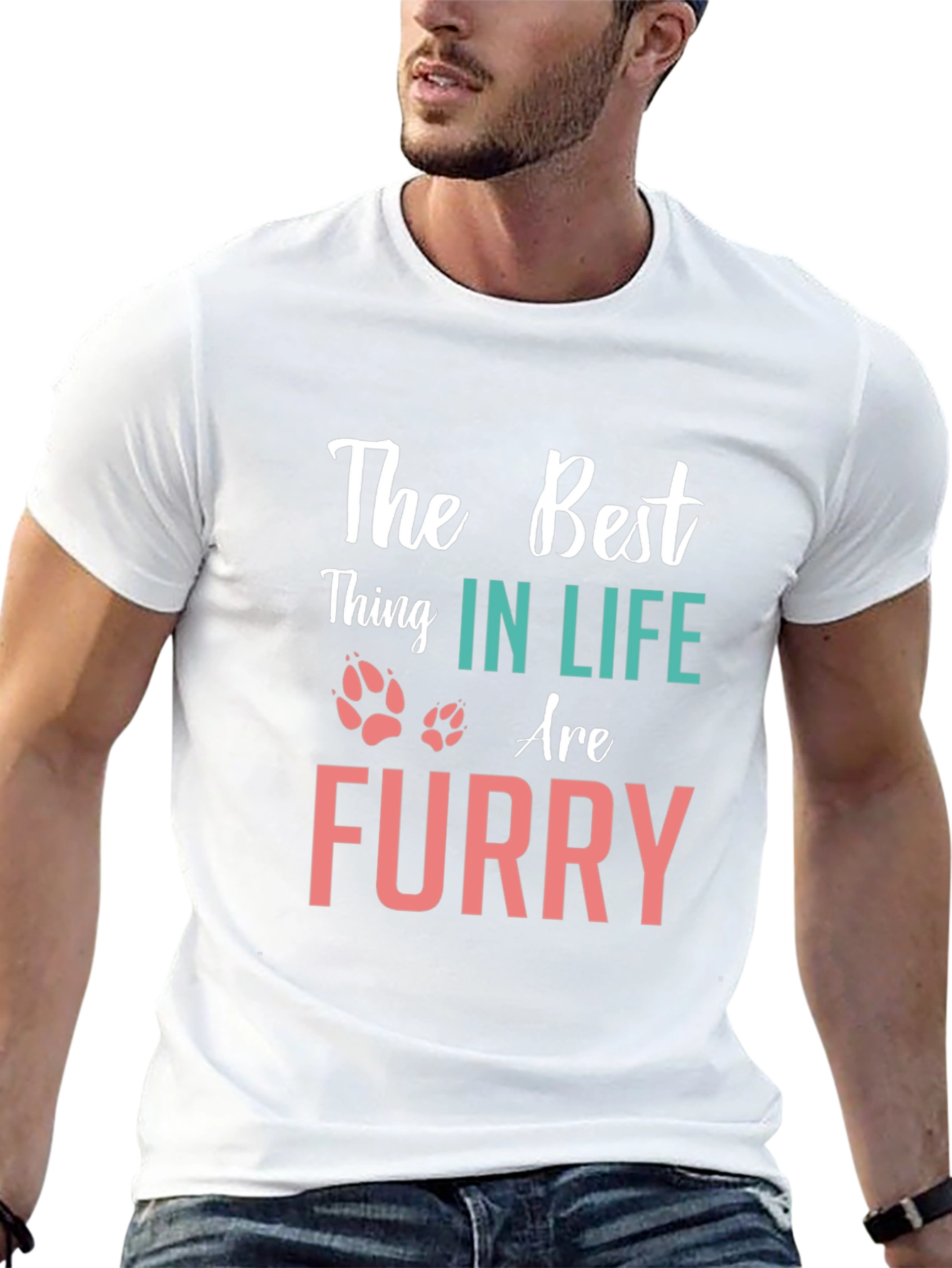 The Best Thing in Life Furry T-Shirt