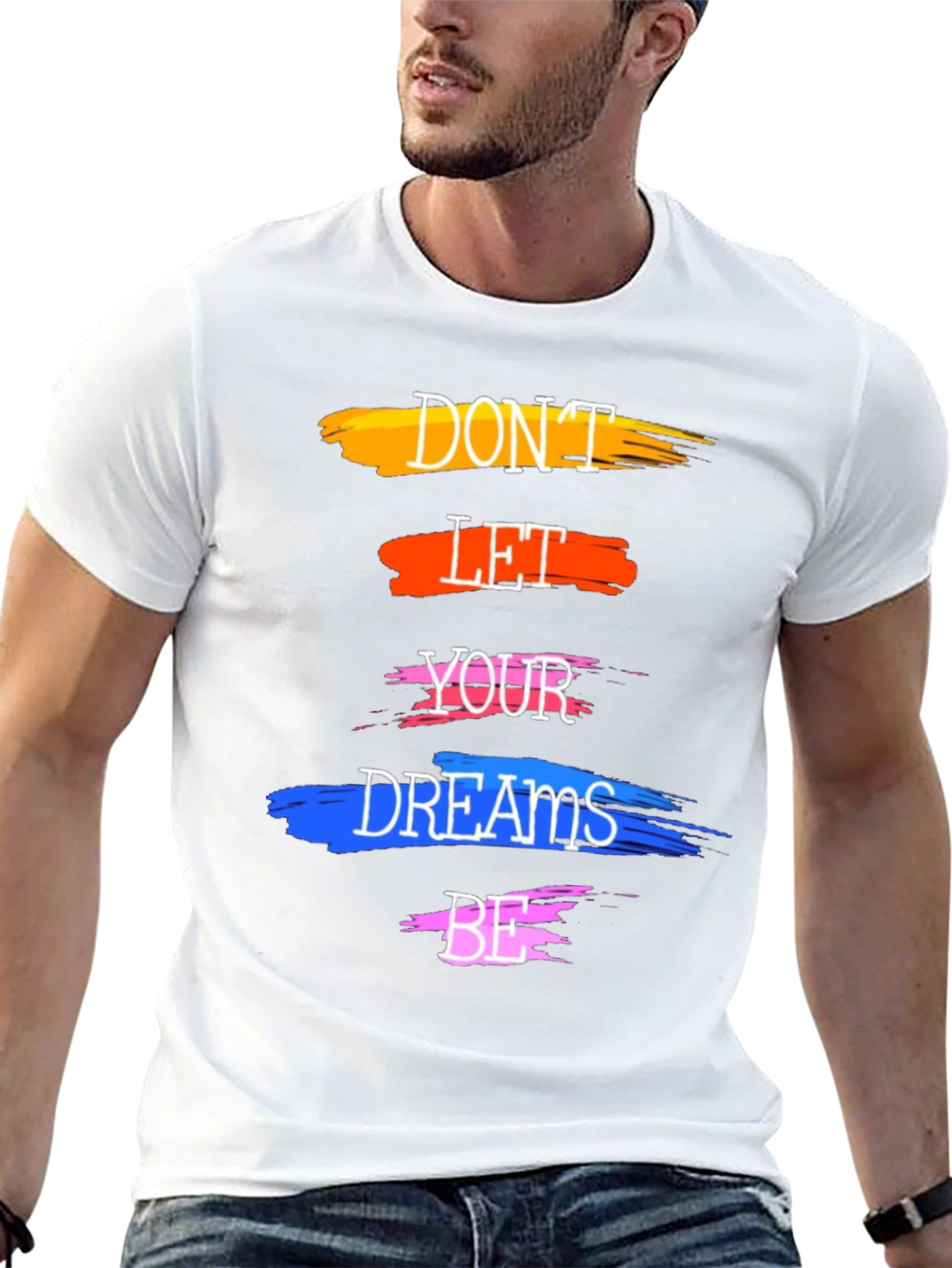 Motivational Dont Let Your Dreams Be T-Shirt