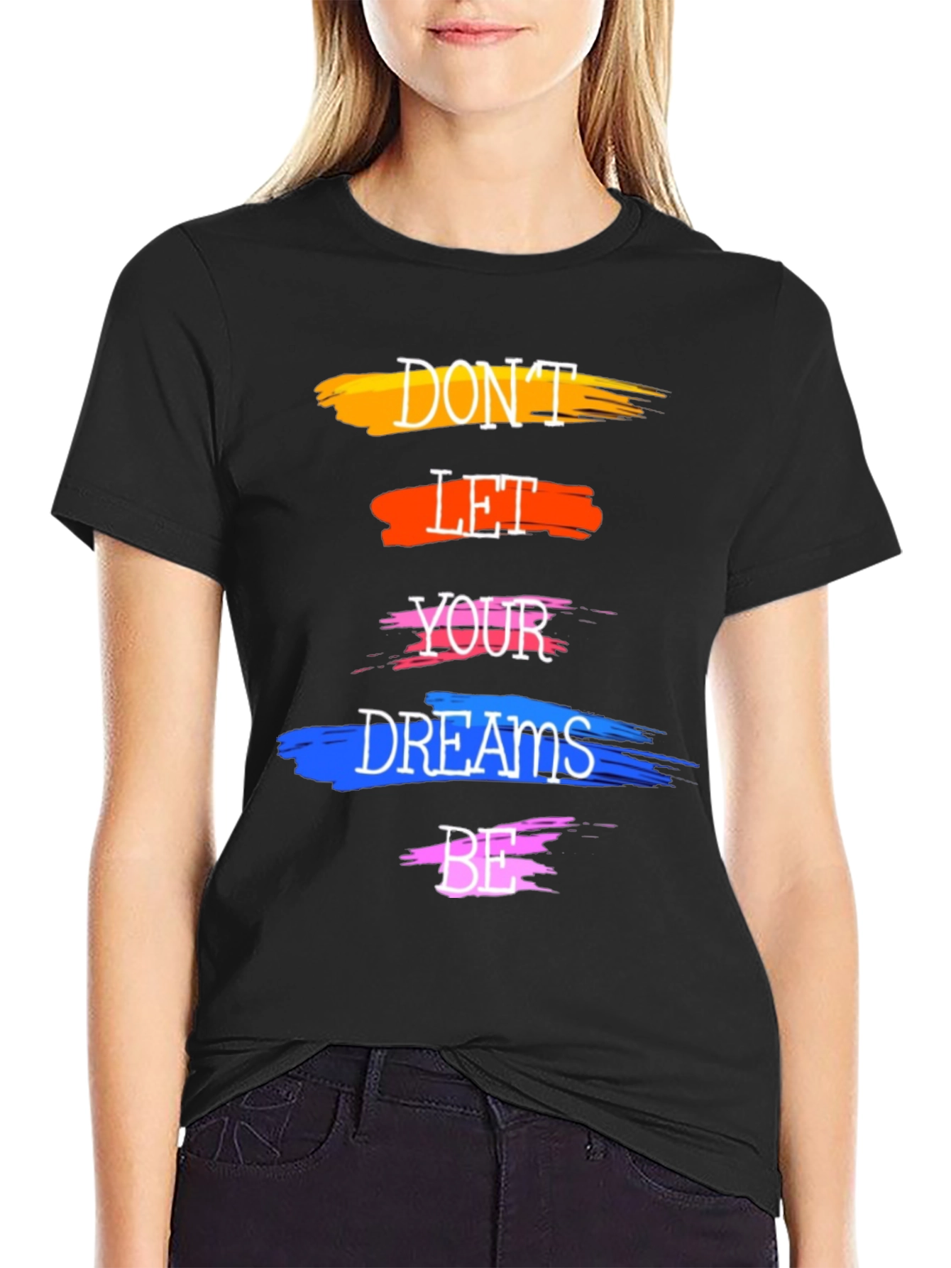 Motivational Dont Let Your Dreams Be T-Shirt