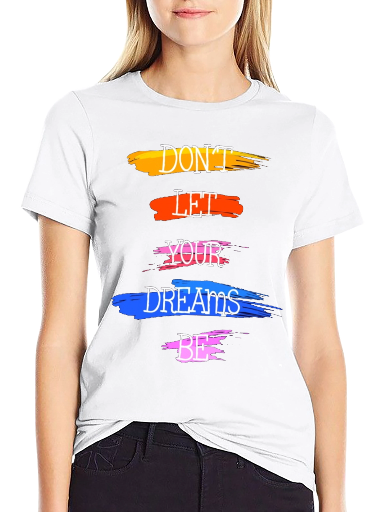Motivational Dont Let Your Dreams Be T-Shirt
