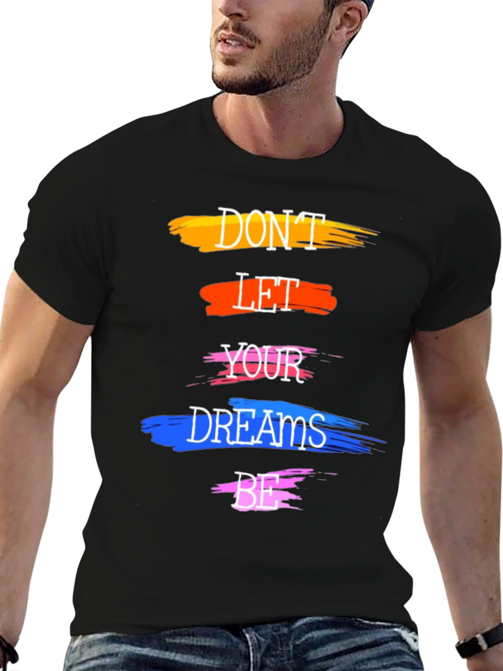 Motivational Dont Let Your Dreams Be T-Shirt