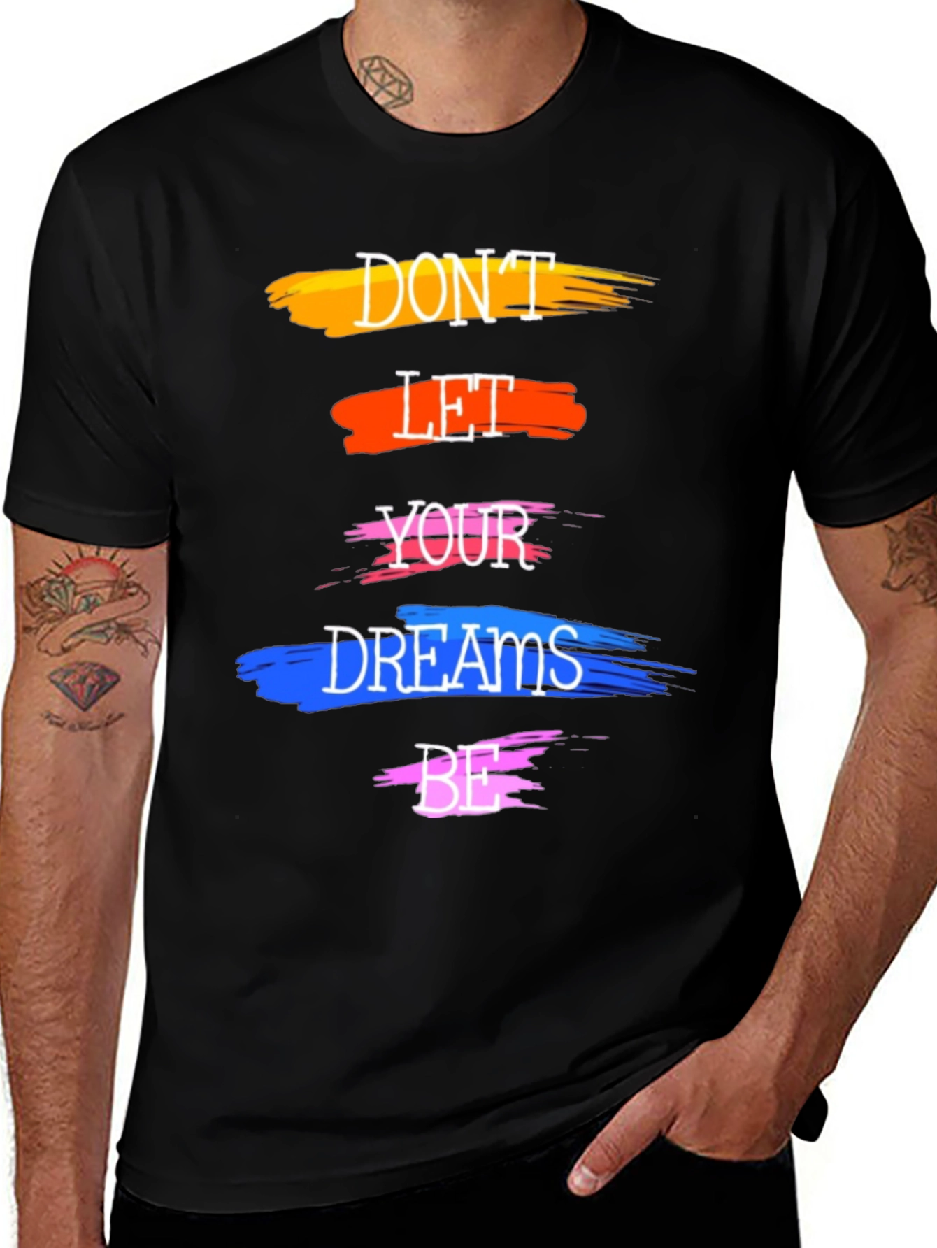 Motivational Dont Let Your Dreams Be T-Shirt