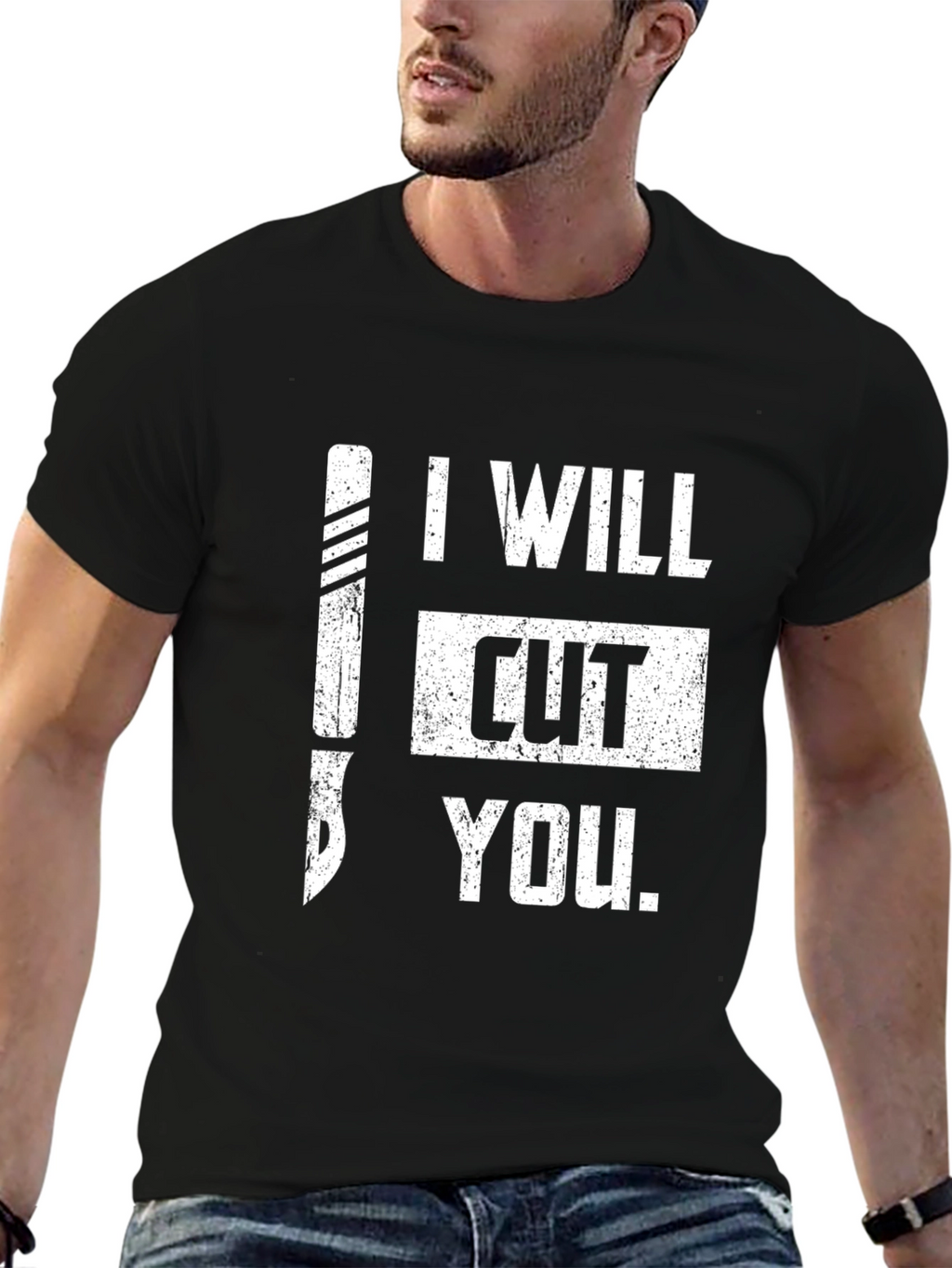 I Will Cut You T-Shirt
