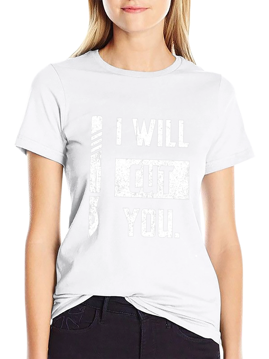 I Will Cut You T-Shirt