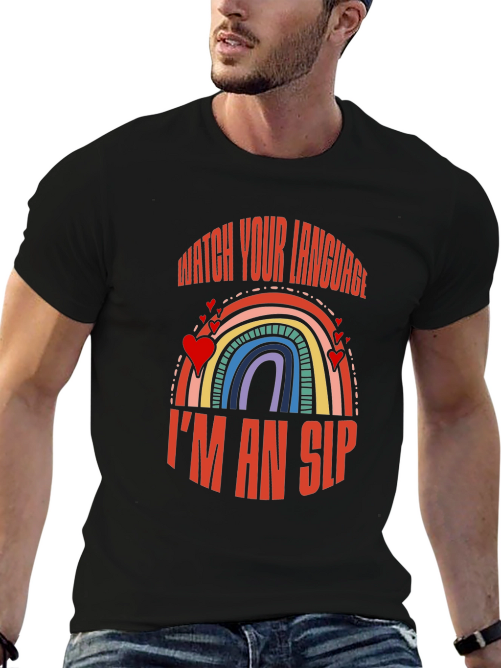Watch Your Language Im an SLP Rainbow T-Shirt